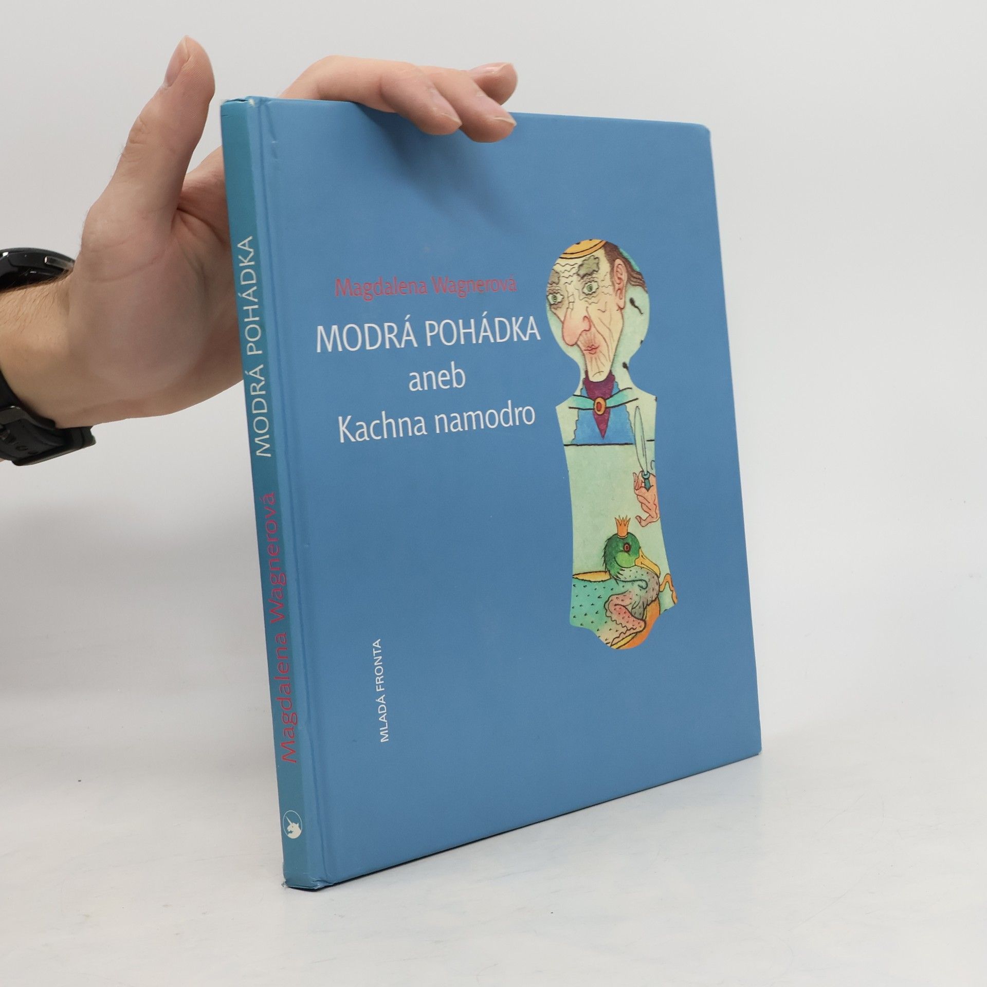 Magdalena Wagnerová Modrá pohádka aneb Kachna namodro