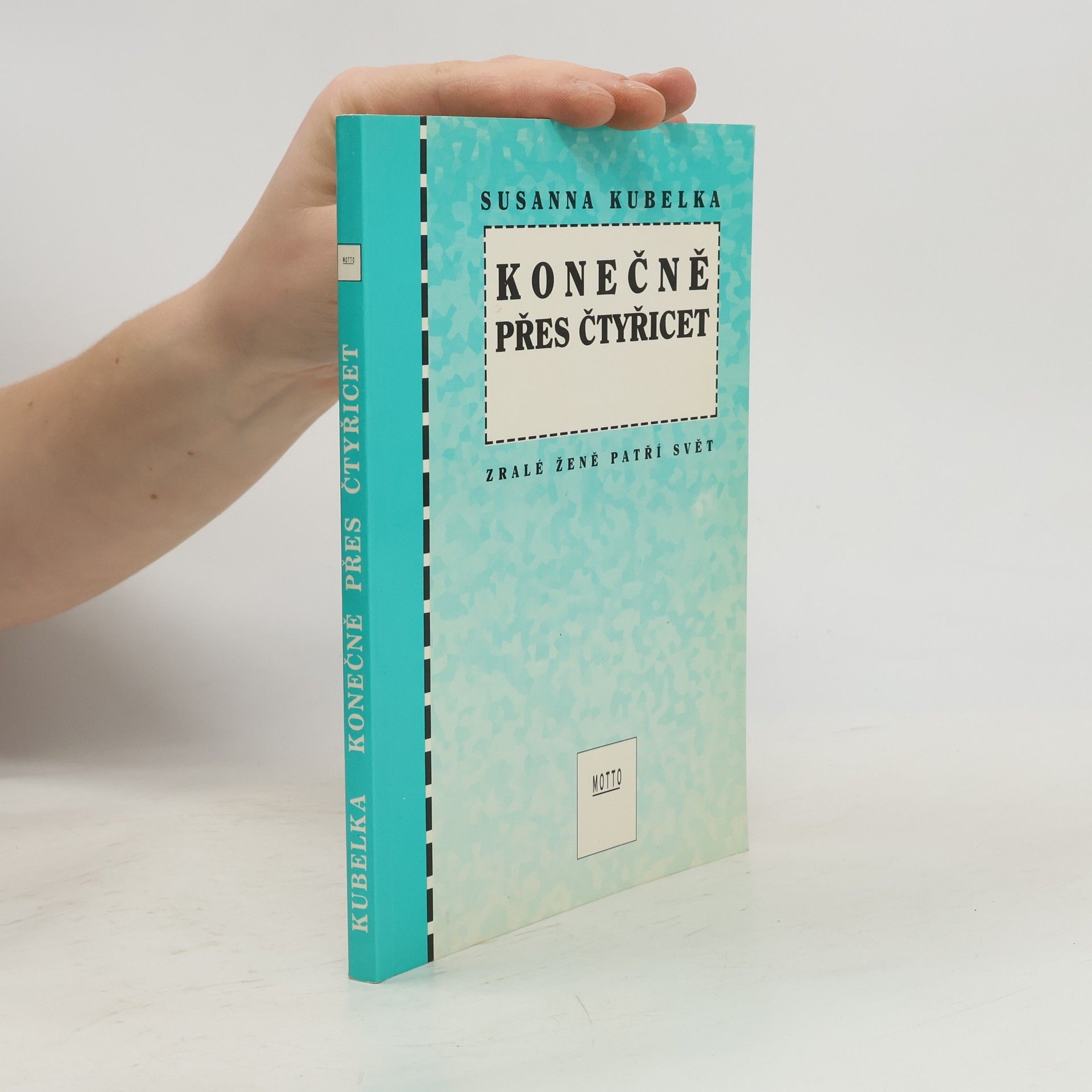 Susanna Kubelka Konečně přes čtyřicet