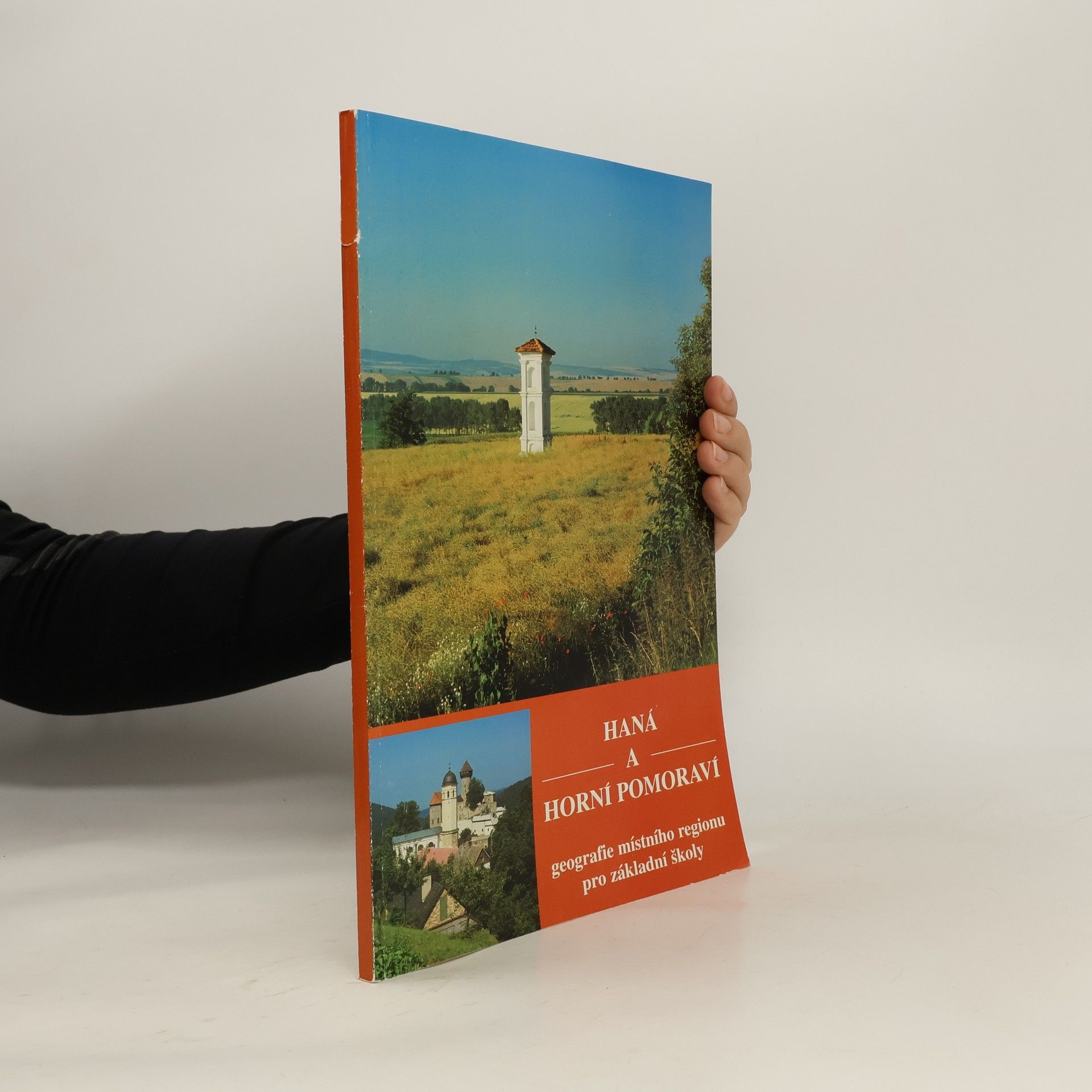 Jaroslav Vencálek Haná a horní Pomoraví : geografie místního regionu pro základní školy
