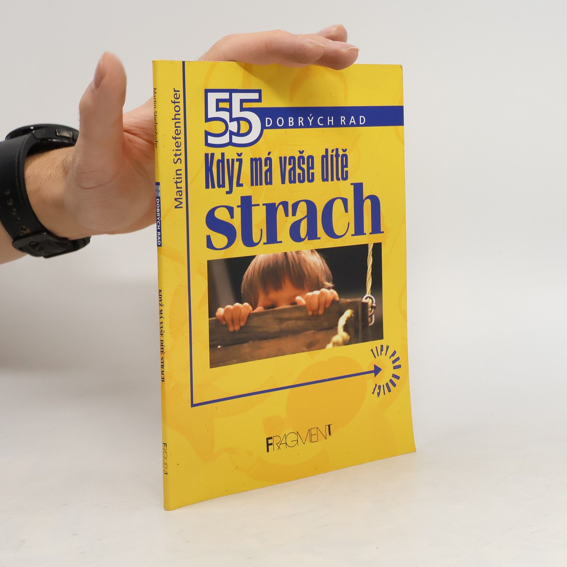 Martin Stiefenhofer Když má vaše dítě strach