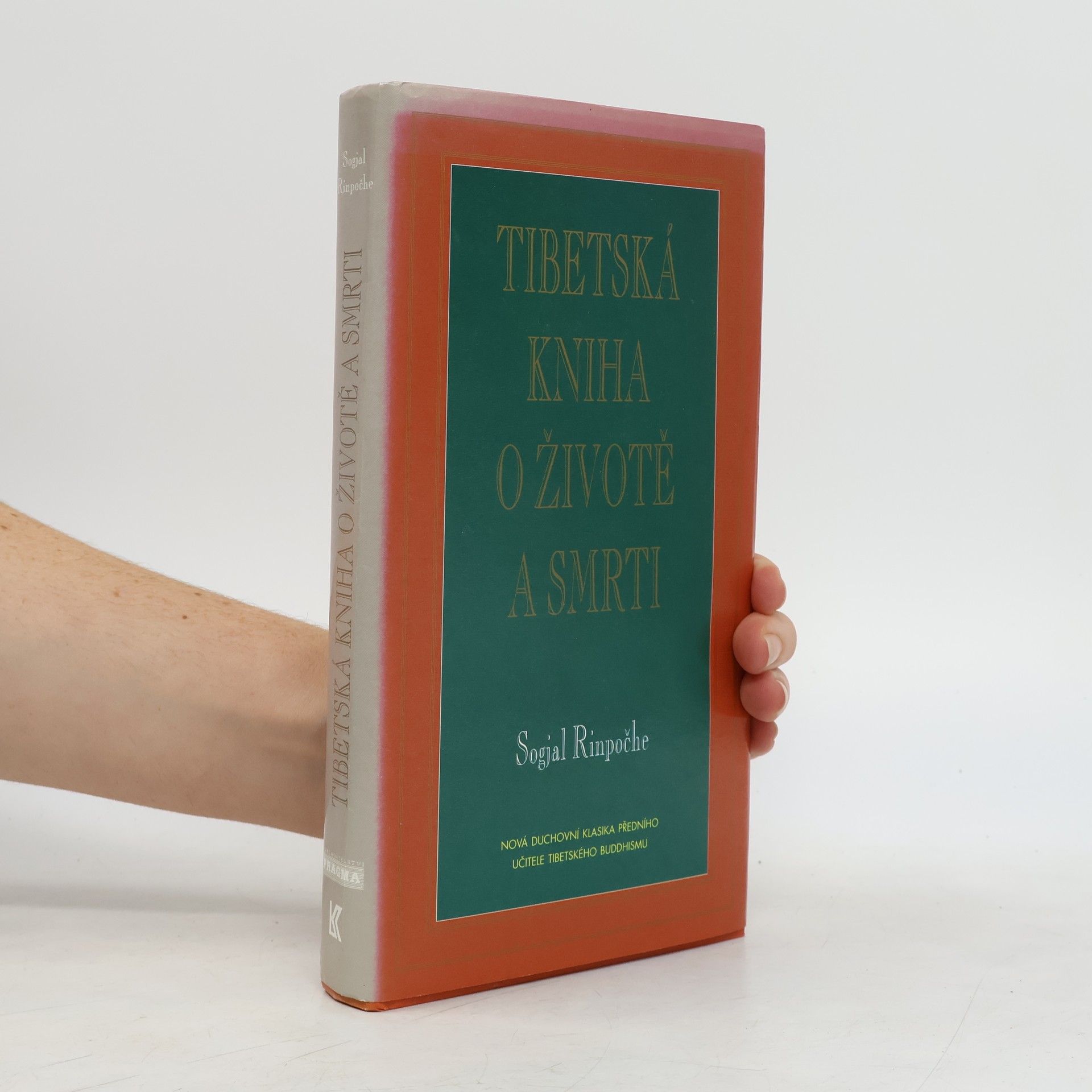 Sogyal Rinpoche Tibetská kniha o životě a smrti