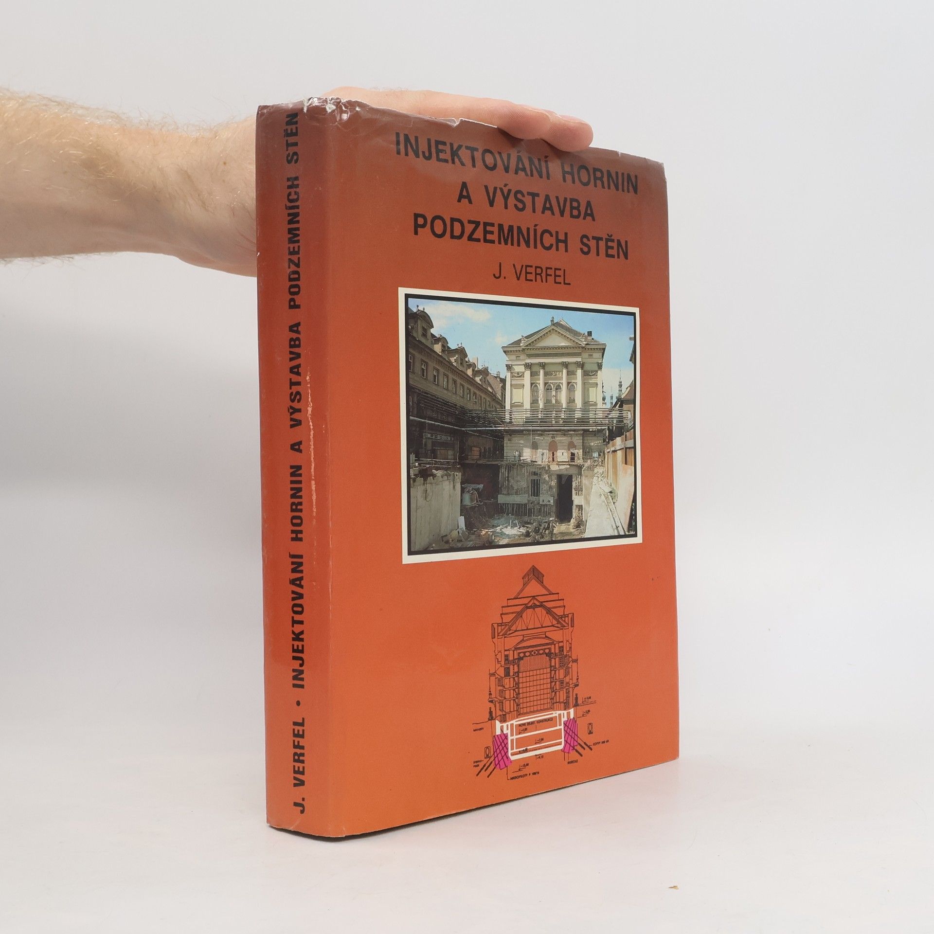 Jaroslav Verfel Injektování hornin a výstavba podzemních stěn