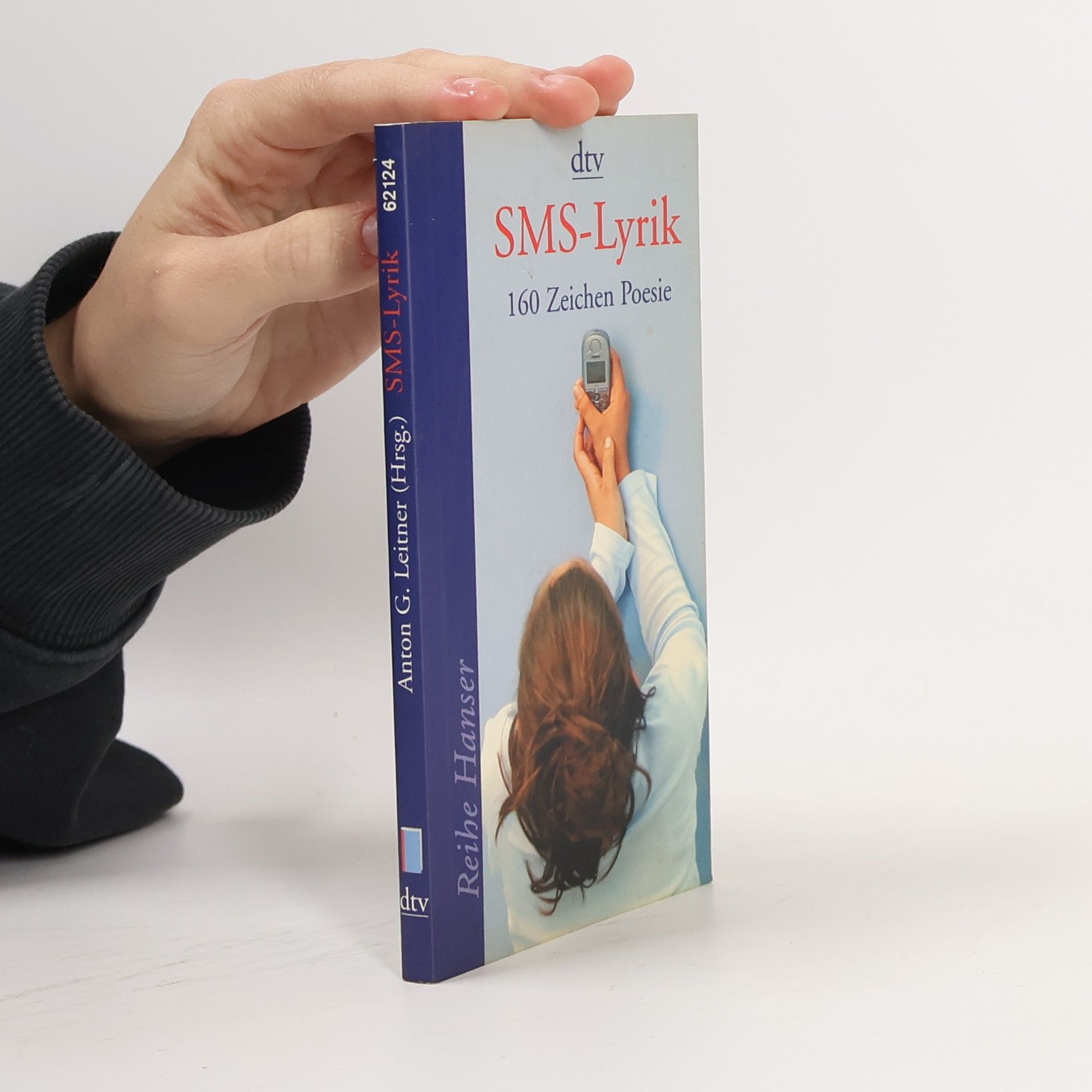Anton G. Leitner SMS-Lyrik. 160 Zeichen Poesie
