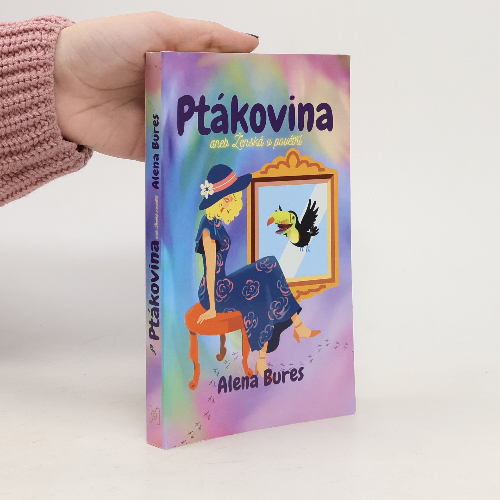 Alena Bures Ptákovina aneb Ženská v povětří