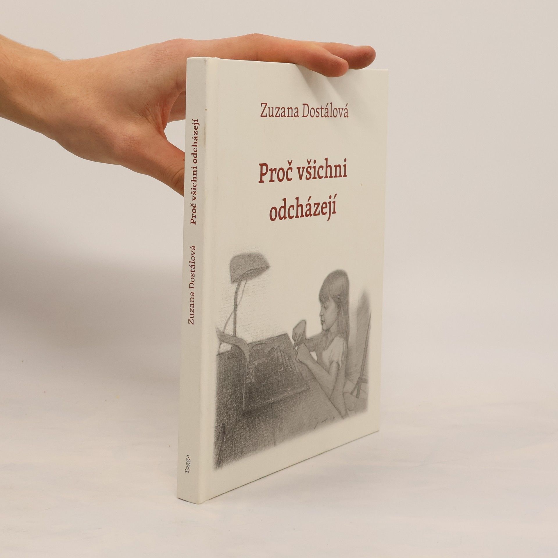 Zuzana Dostálová Proč všichni odcházejí