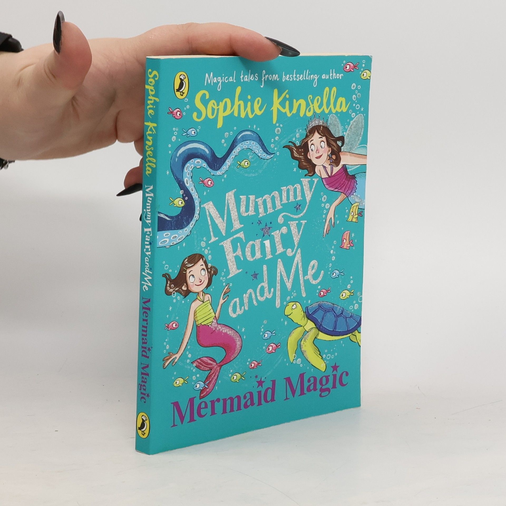 Sophie Kinsella Mummy Fairy and Me. Mermaid Magic