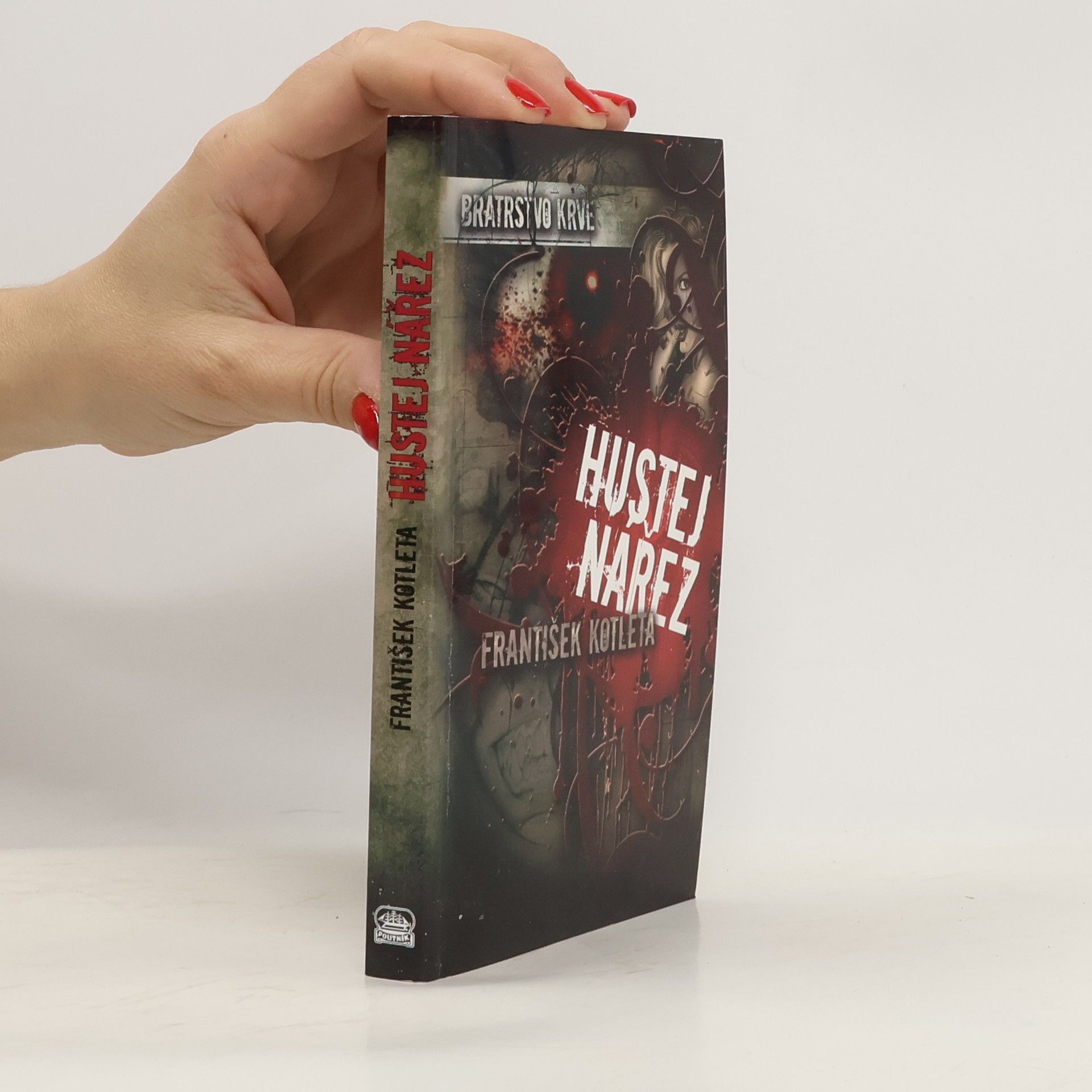 František Kotleta Bratrstvo krve. Hustej nářez