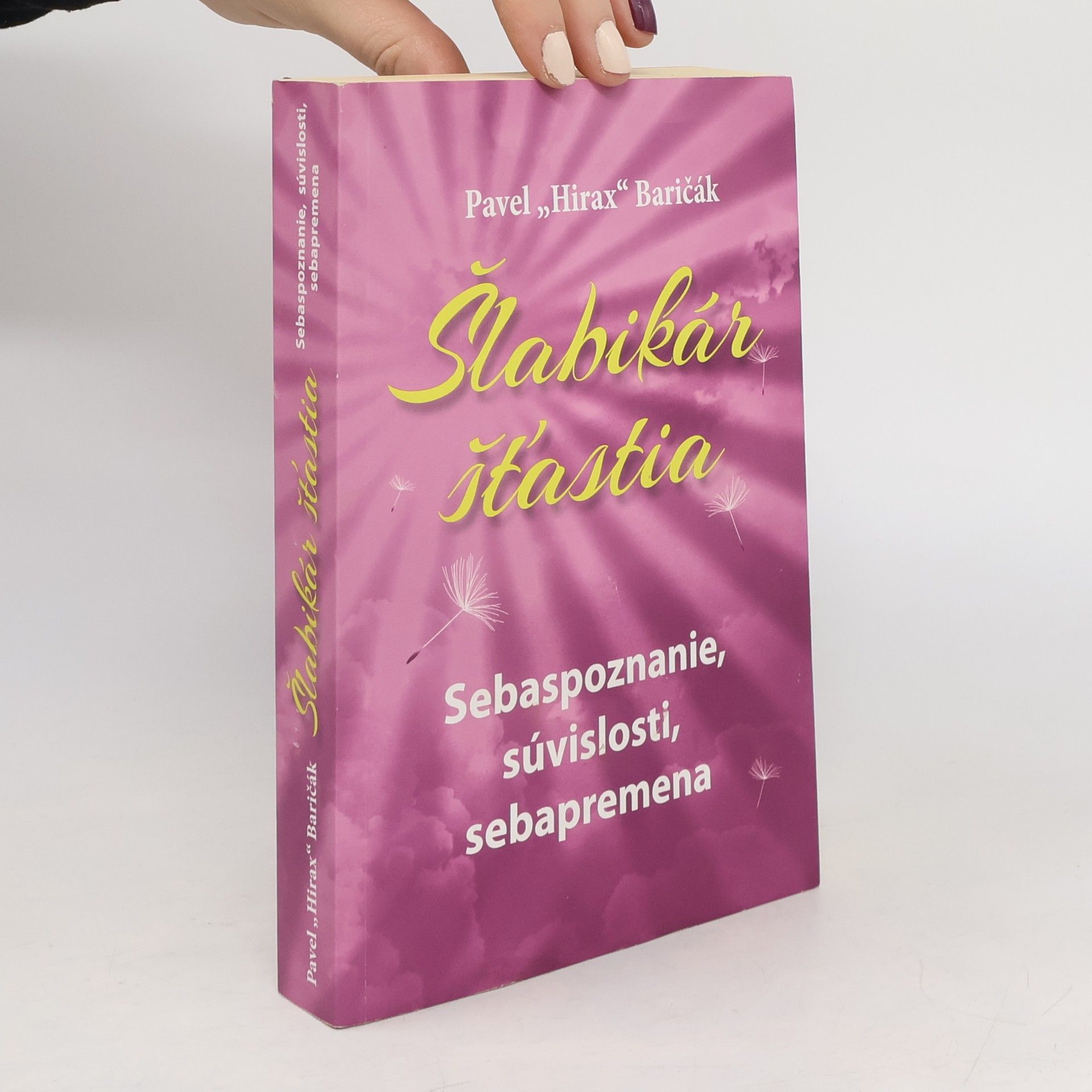 Pavel Hirax Baričák Šlabikár št'astia. Sebaspoznanie, súvislosti, sebapremena