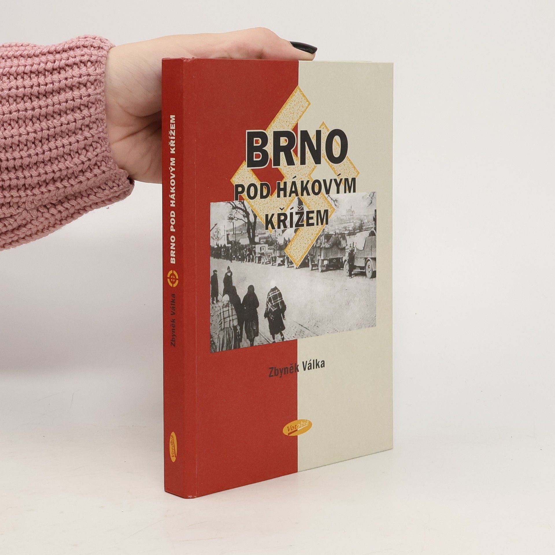 Zbyněk Válka Brno pod hákovým křížem