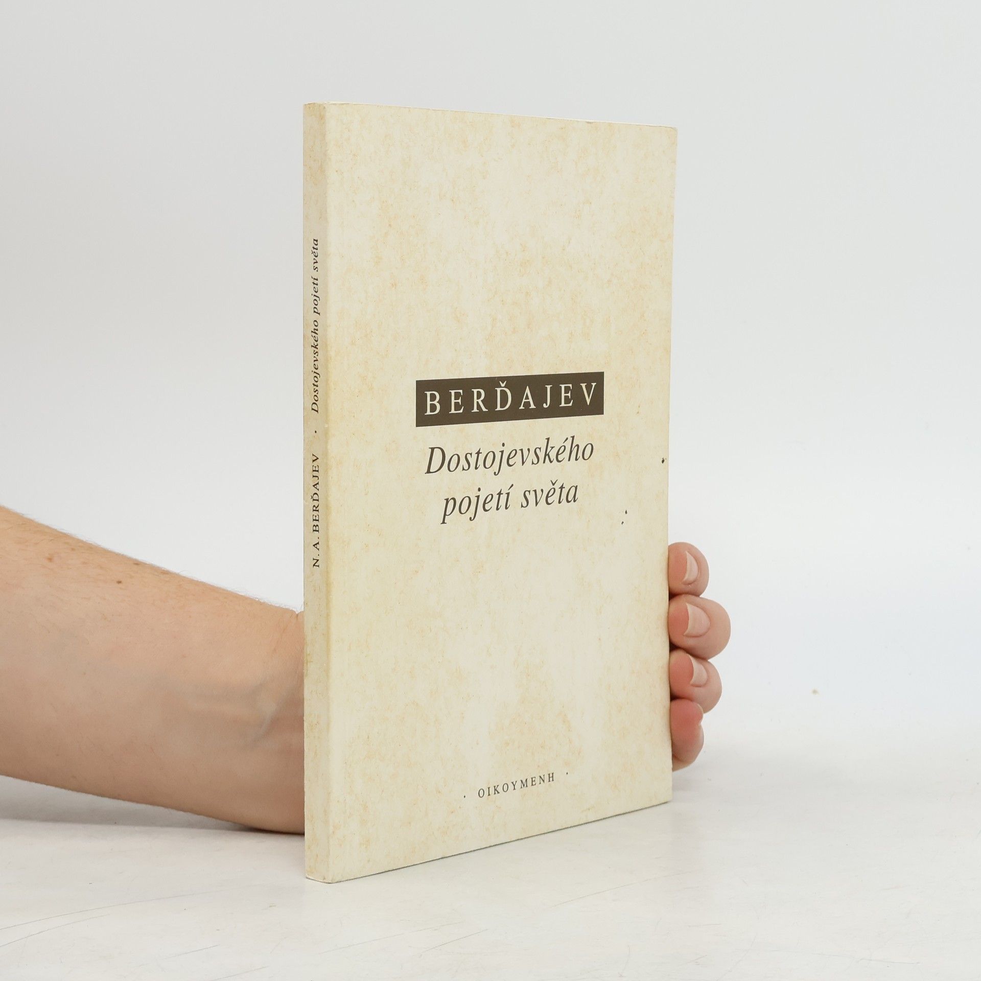Nikolaj Alexandrovič Berďajev Dostojevského pojetí světa