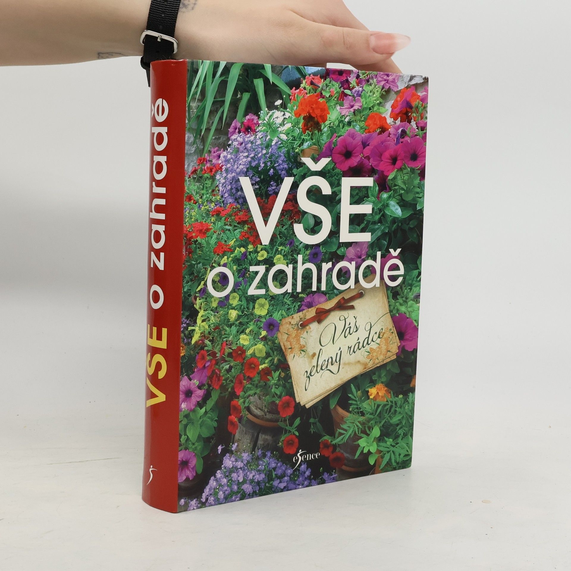 Hana Janáčková Vše o zahradě. Váš zelený rádce