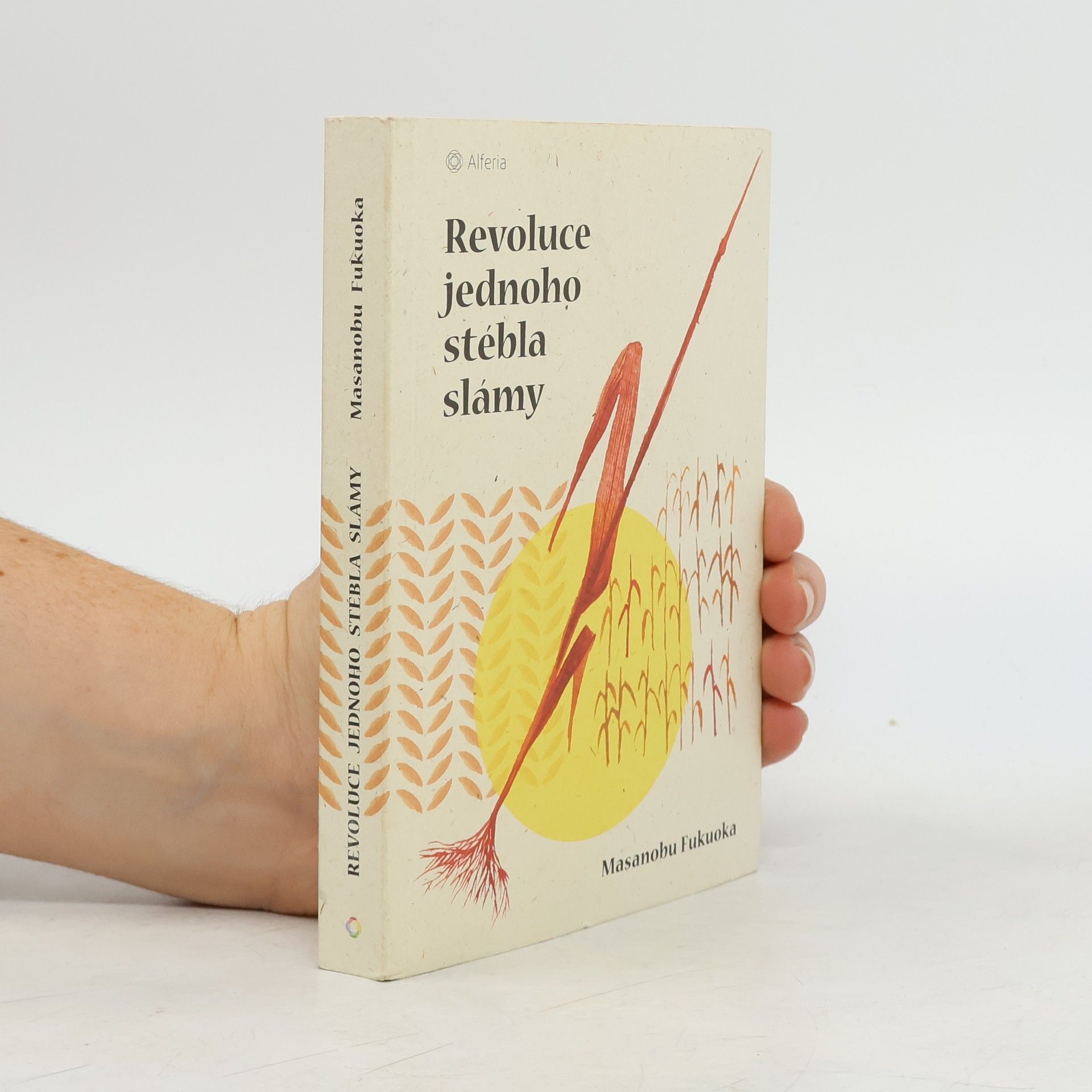 Masanobu Fukuoka Revoluce jednoho stébla slámy