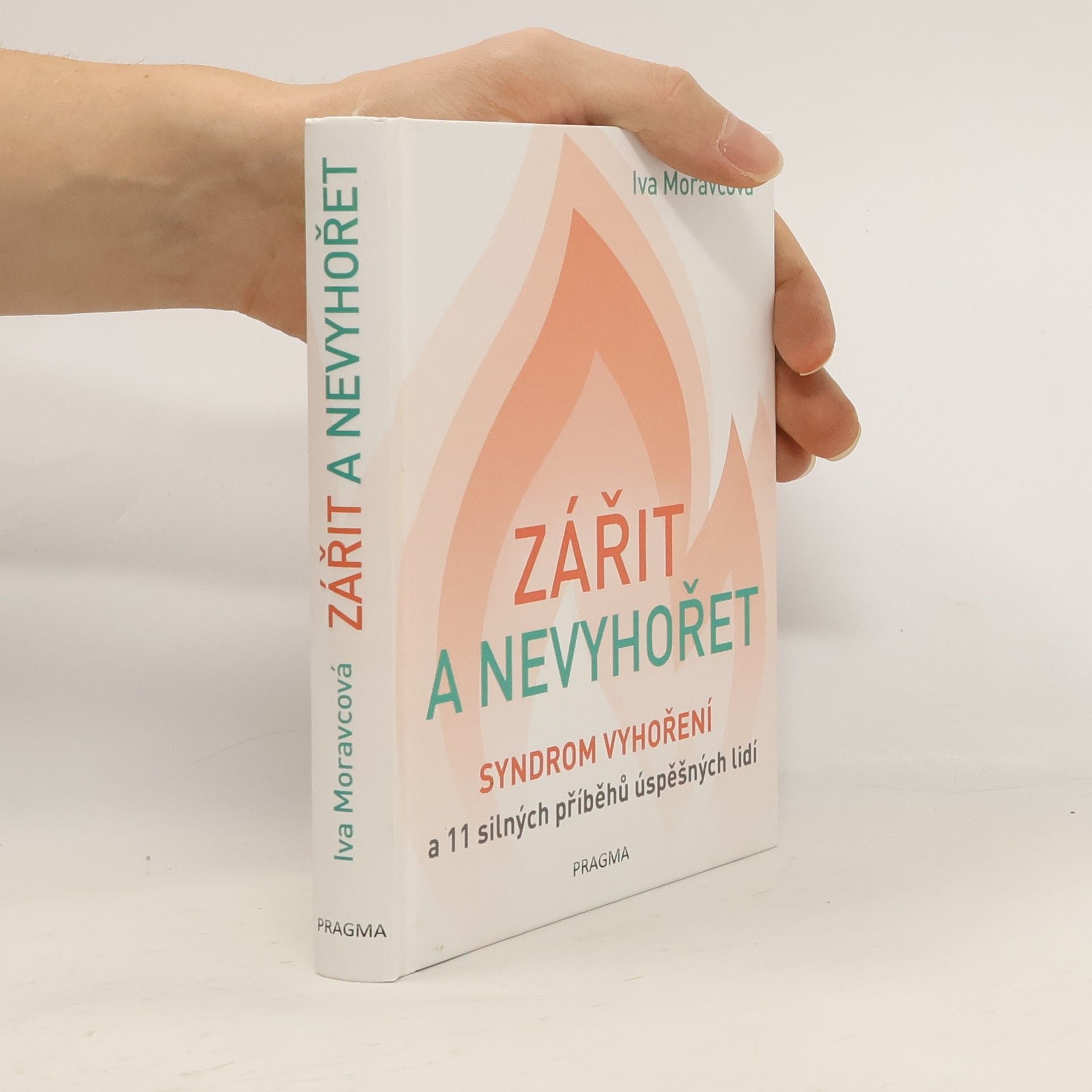 Iva Moravcová Zářit a nevyhořet