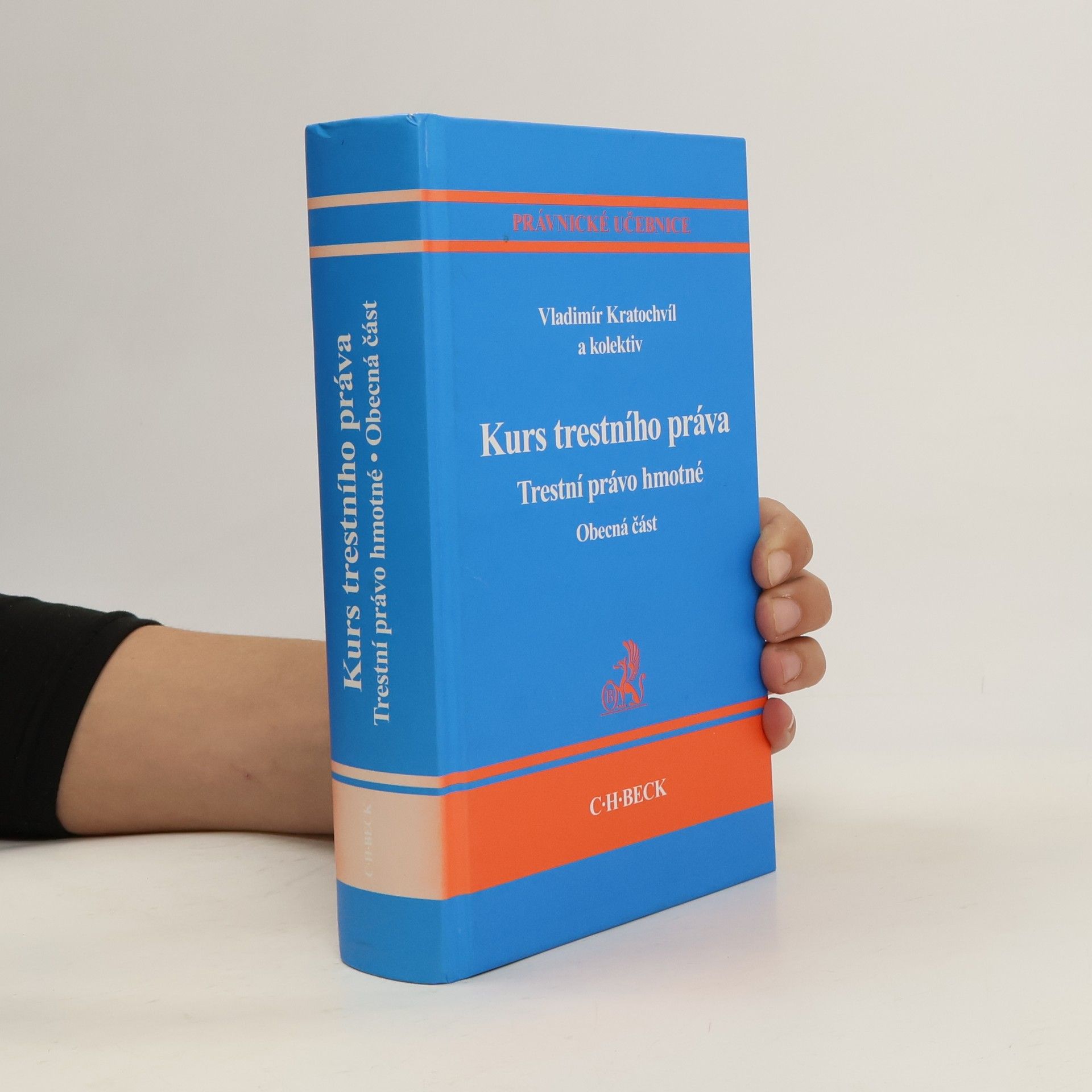 Vladimír Kratochvíl Kurs trestního práva: Trestní právo hmotné : obecná část