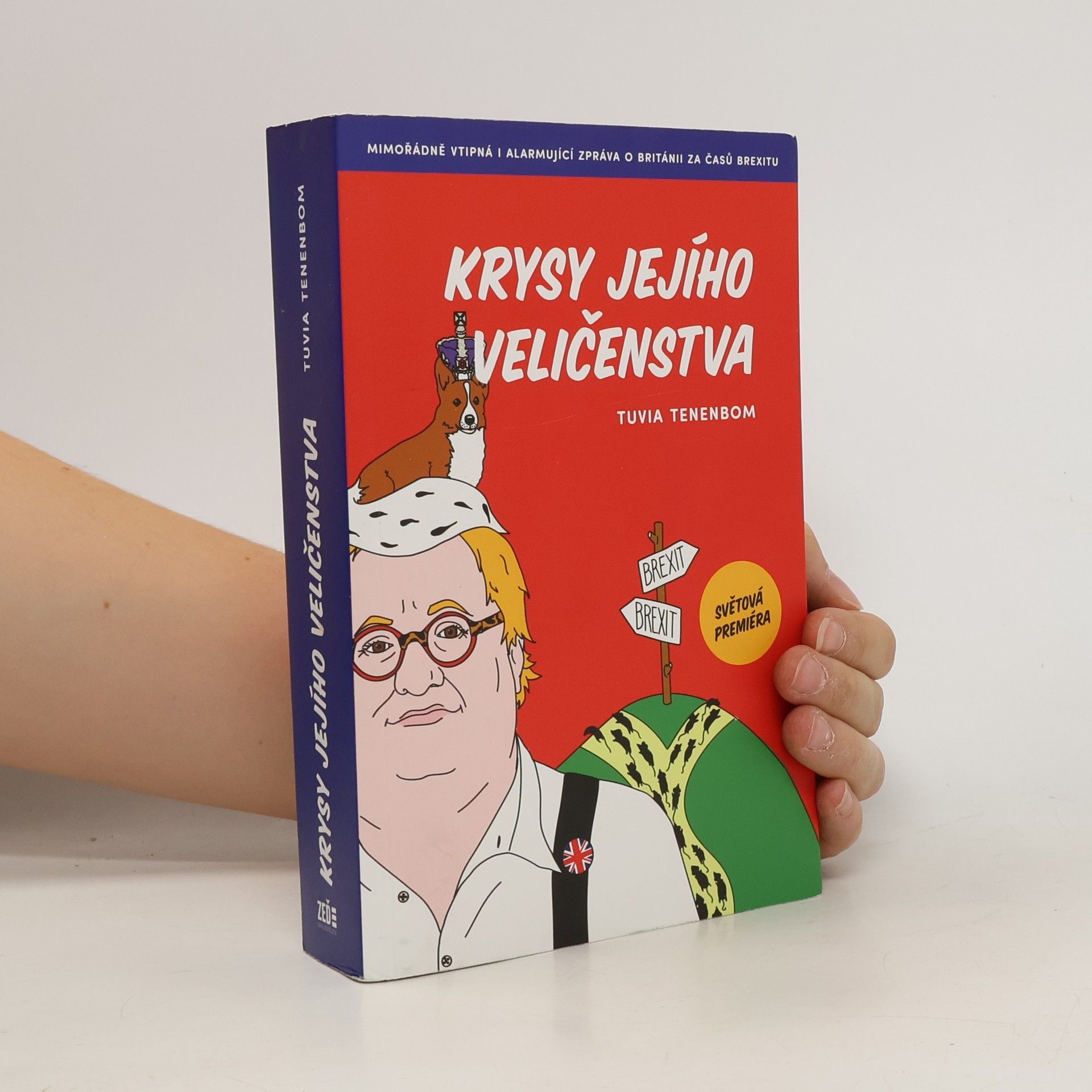 Tuvia Tenenbom Krysy Jejího Veličenstva: Mimořádně vtipná i alarmující zpráva o Británii za časů brexitu
