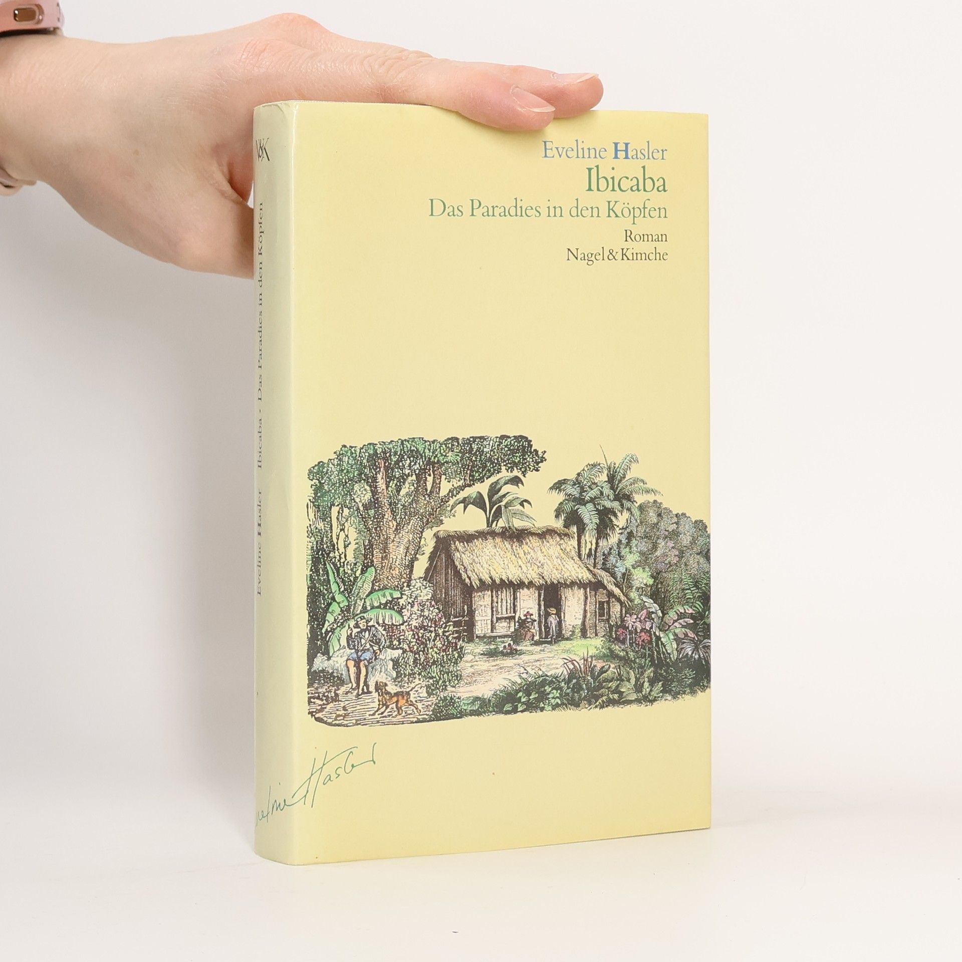 Eveline Hasler Ibicaba, das Paradies in den Köpfen