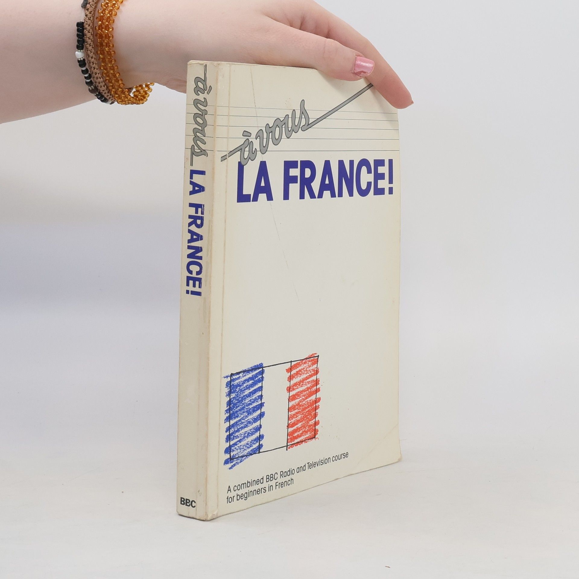 Collectif d'auteurs À vous. La France!