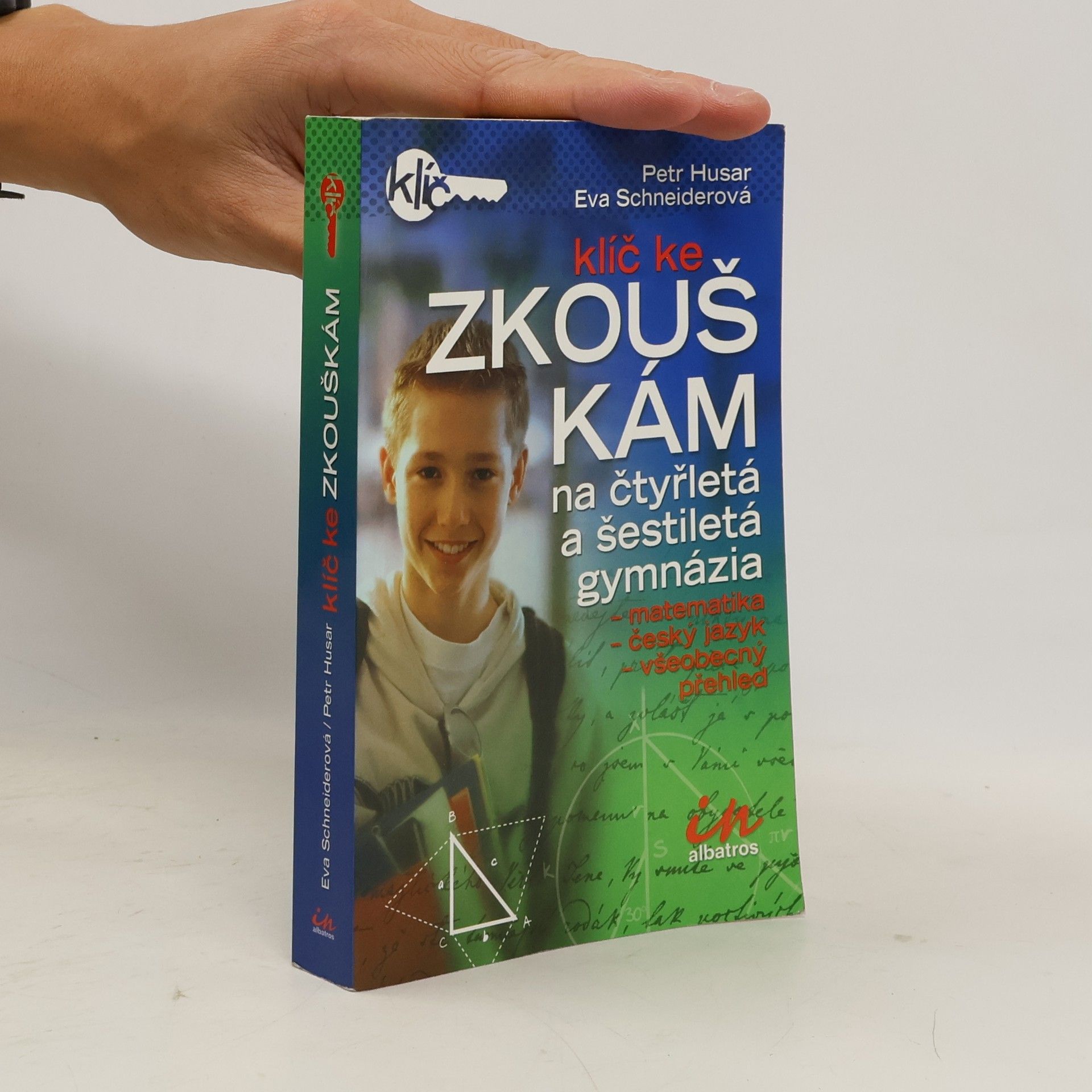 Eva Schneider-Boog Klíč ke zkouškám na čtyřletá a šestiletá gymnázia