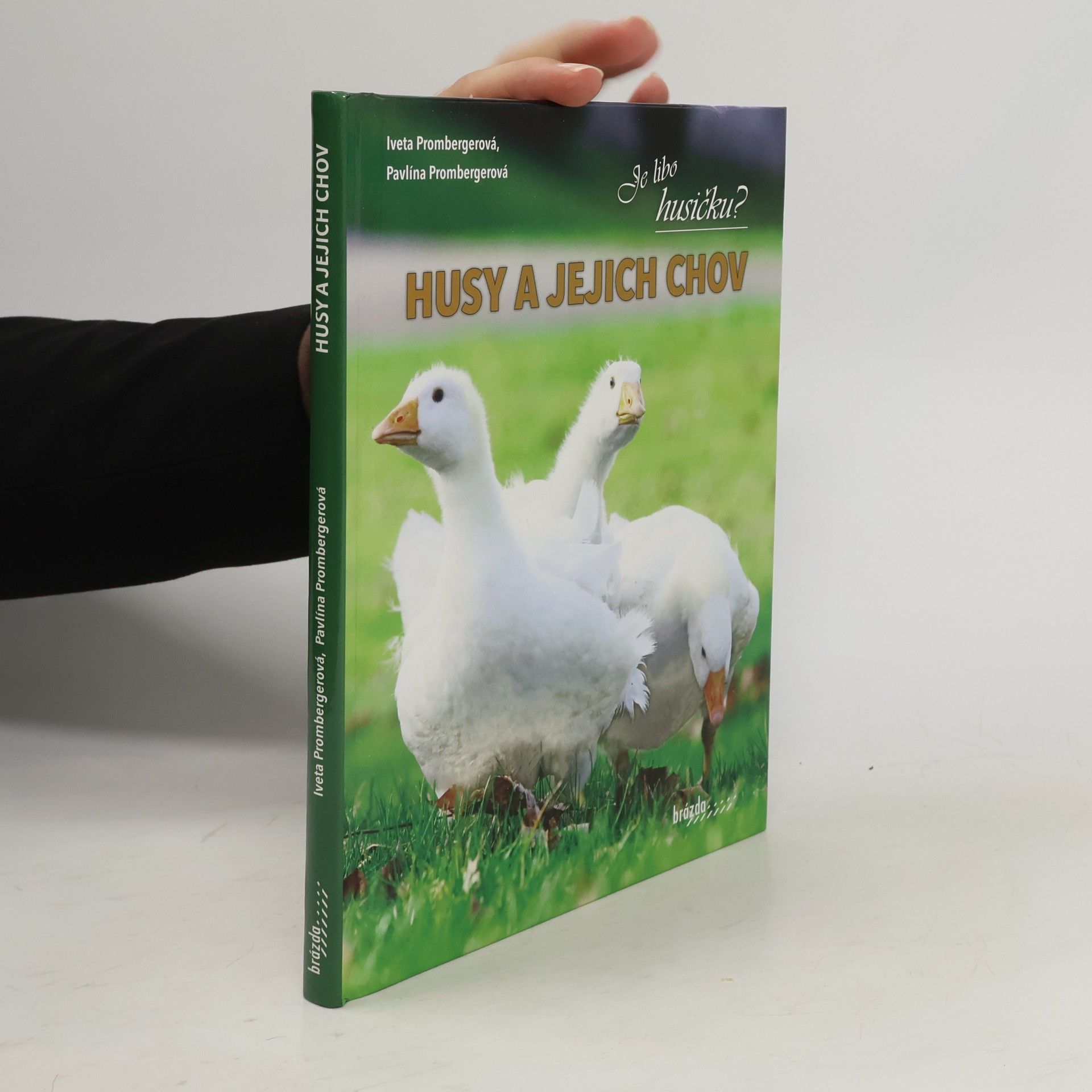 Iveta Prombergerová Husy a jejich chov