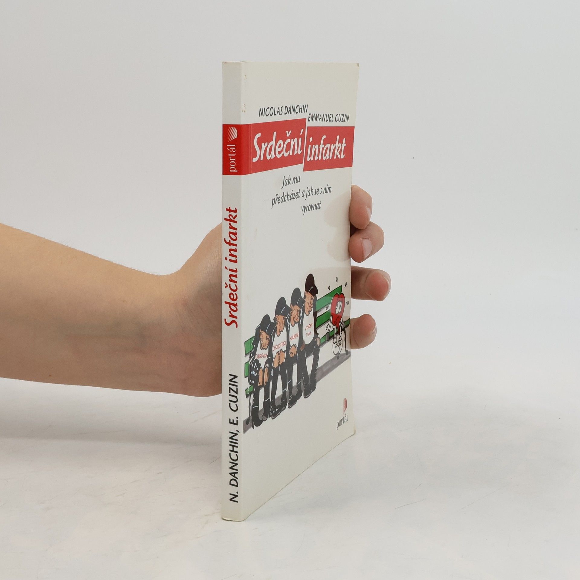 Nicolas Danchin Srdeční infarkt : jak mu předcházet a jak se s ním vyrovnat