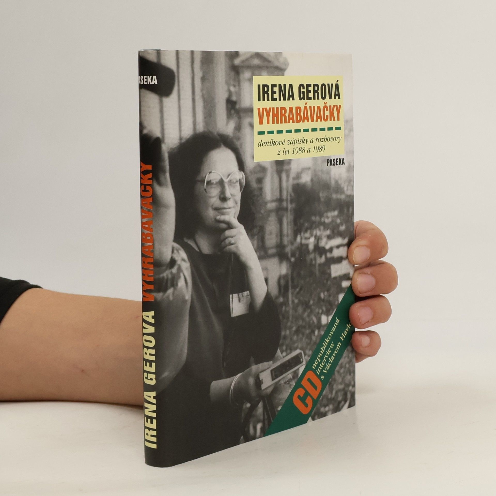 Irena Gerová Vyhrabávačky. Deníkové zápisky a rozhovory z let 1988 a 1989