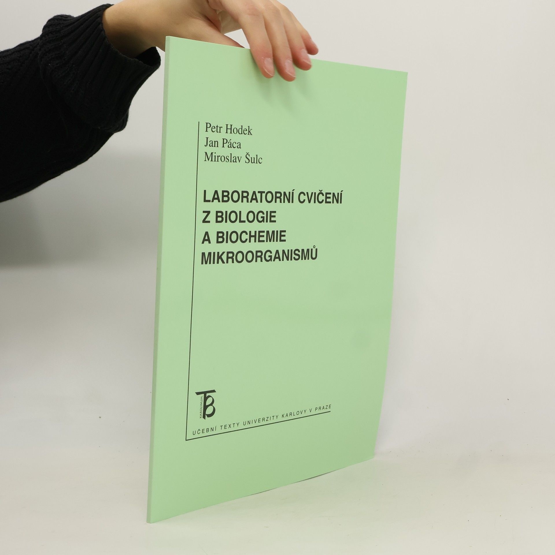 Petr Hodek Laboratorní cvičení z biologie a biochemie mikroorganismů