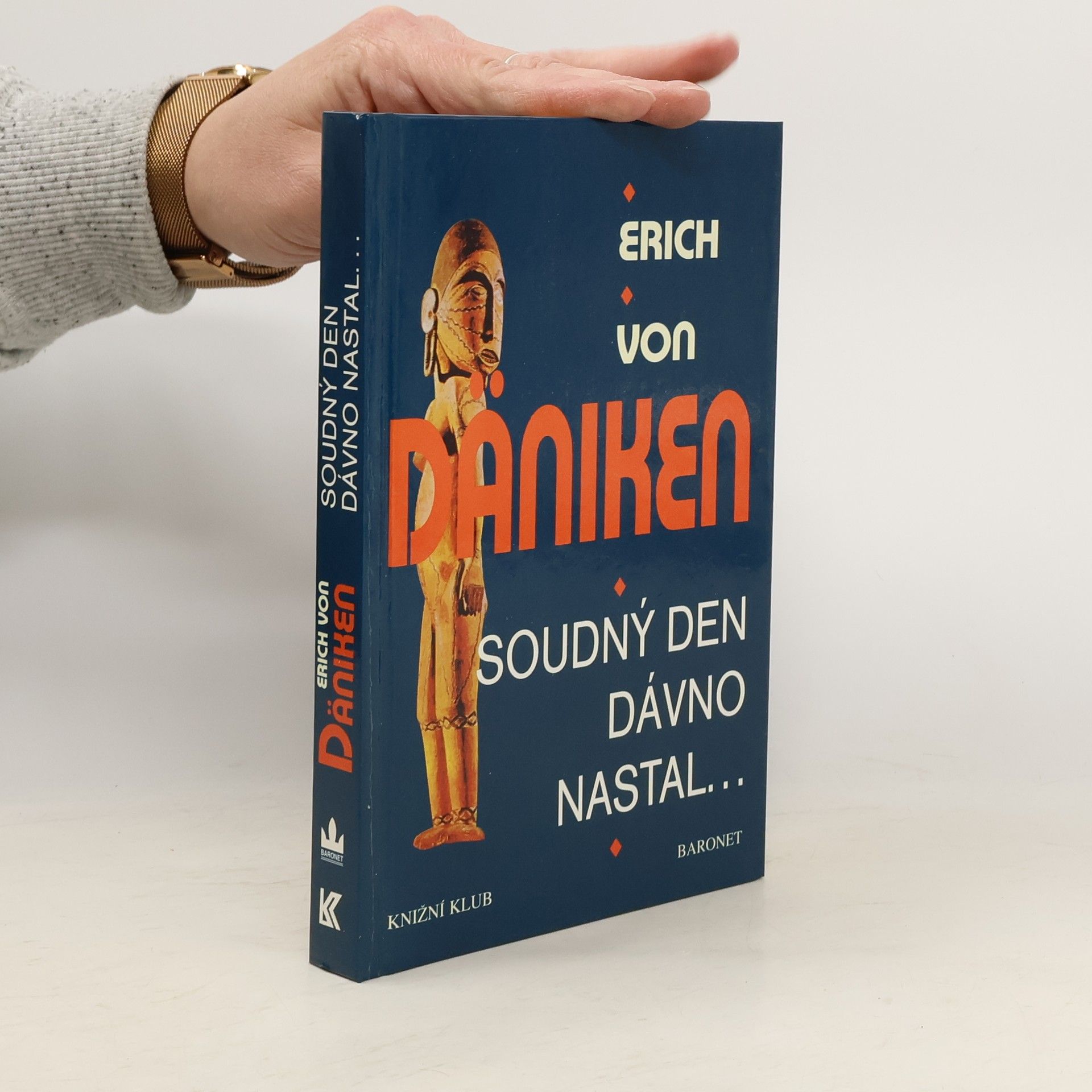 Erich von Däniken Soudný den dávno nastal. Očekávání Mesiáše a mimozemšťané