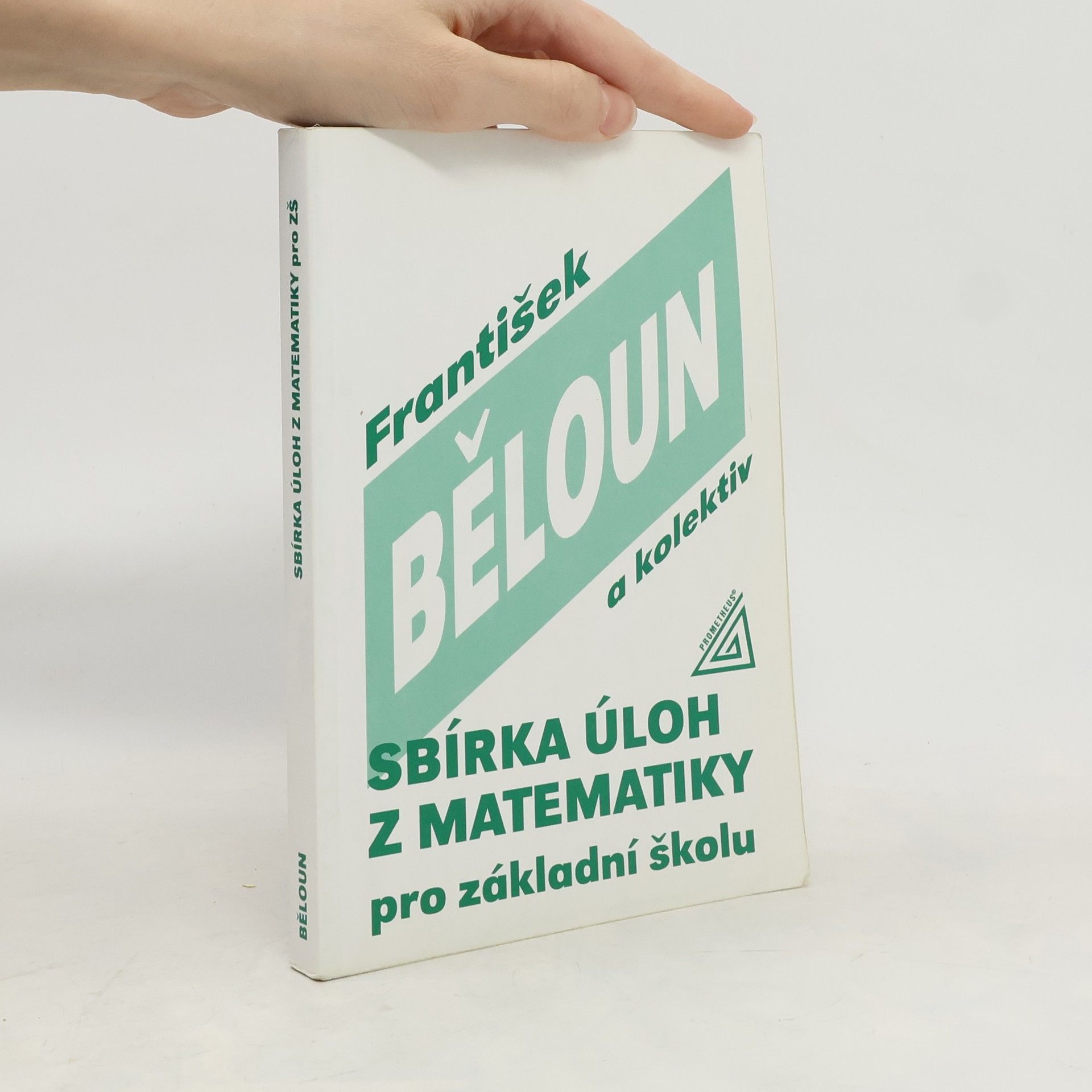František Běloun Sbírka úloh z matematiky pro základní školu