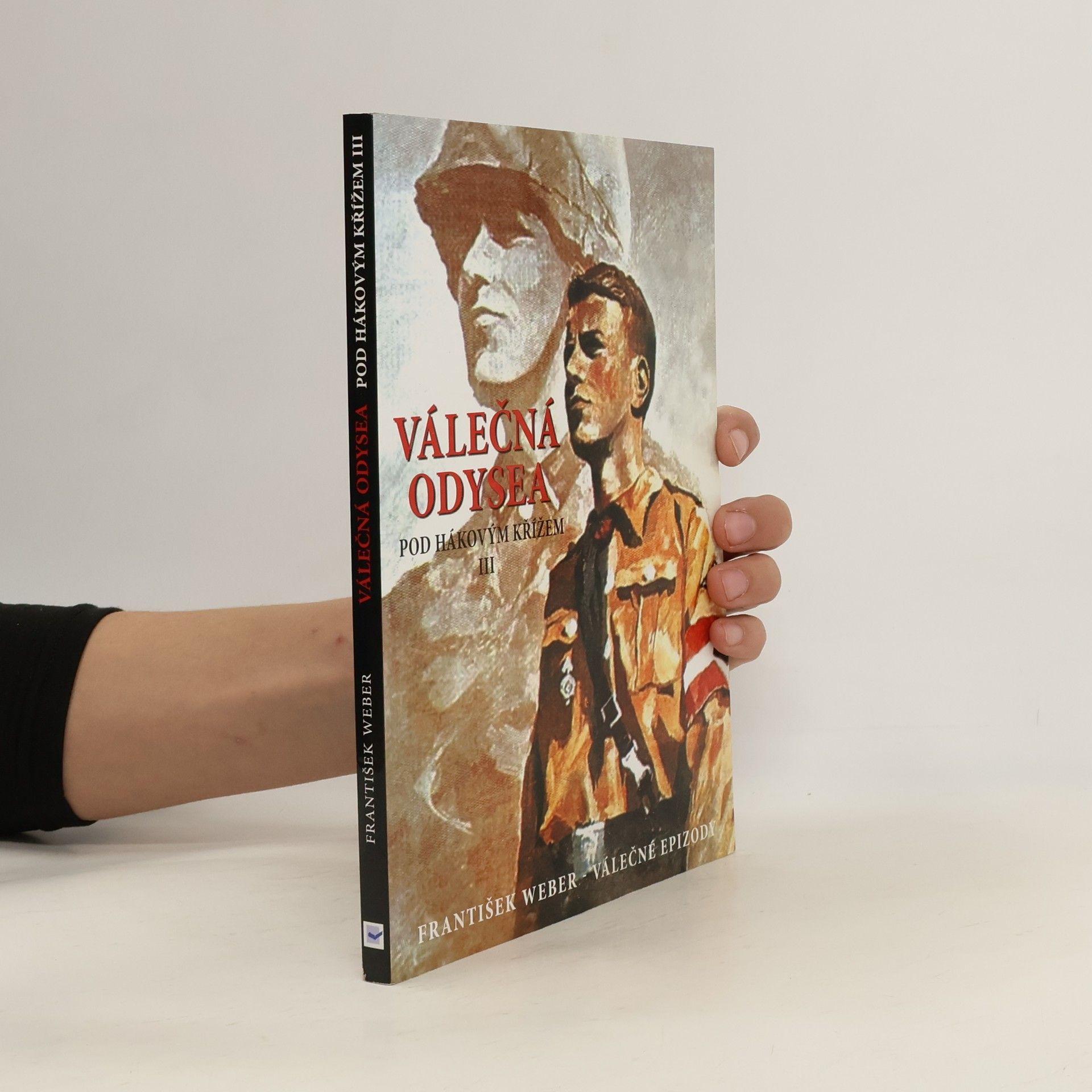 Válečná odysea. Pod hákovým křížem. Díl 3.