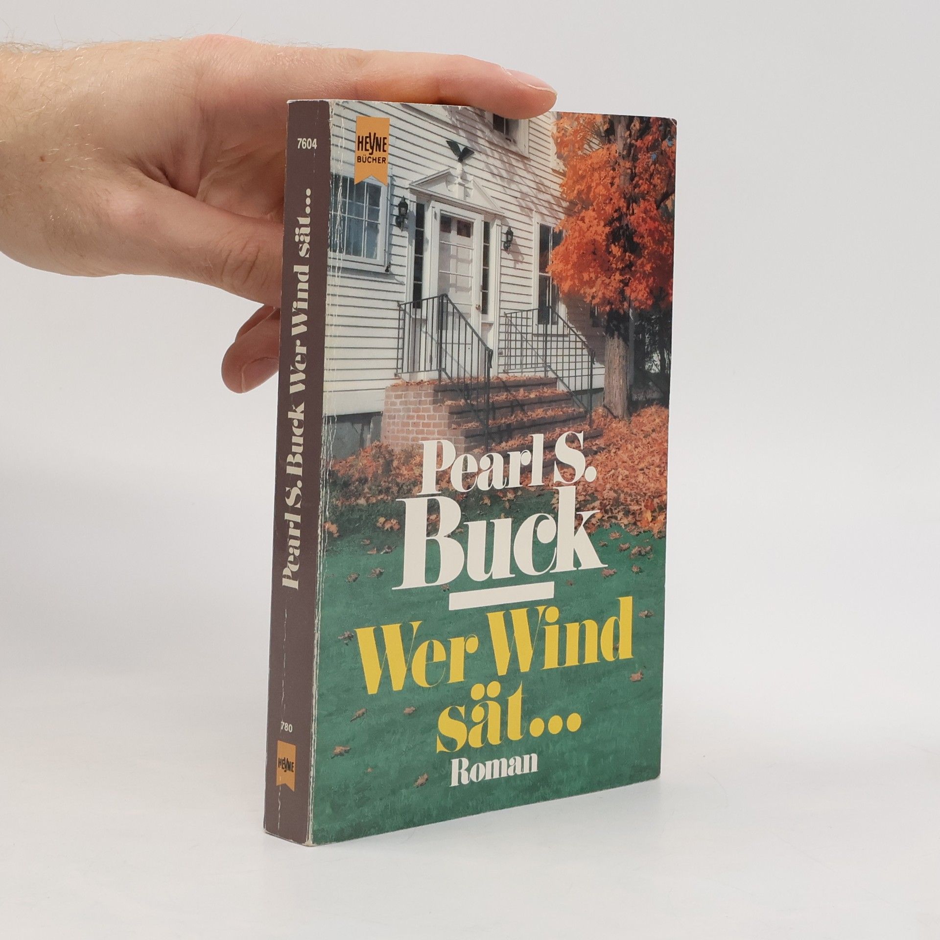 Pearl S. Buck Wer Wind sät...