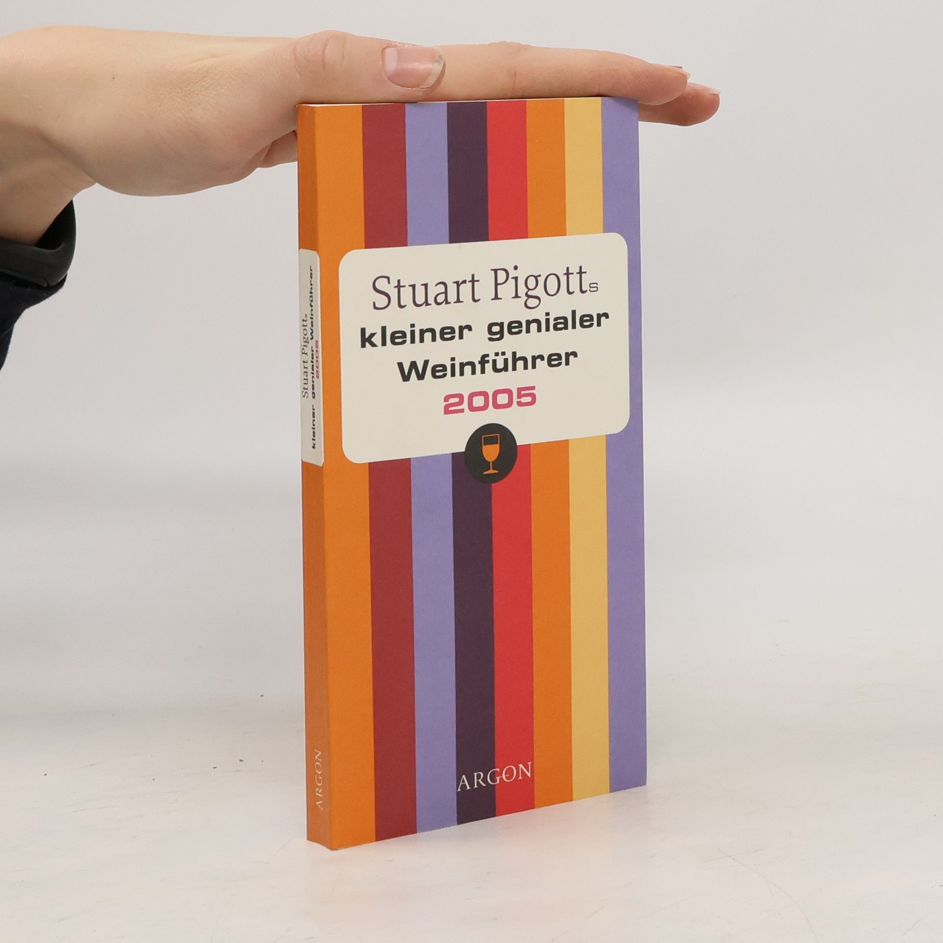 Christopher Bliss Stuart Pigott kleiner, genialer Weinführer 2005