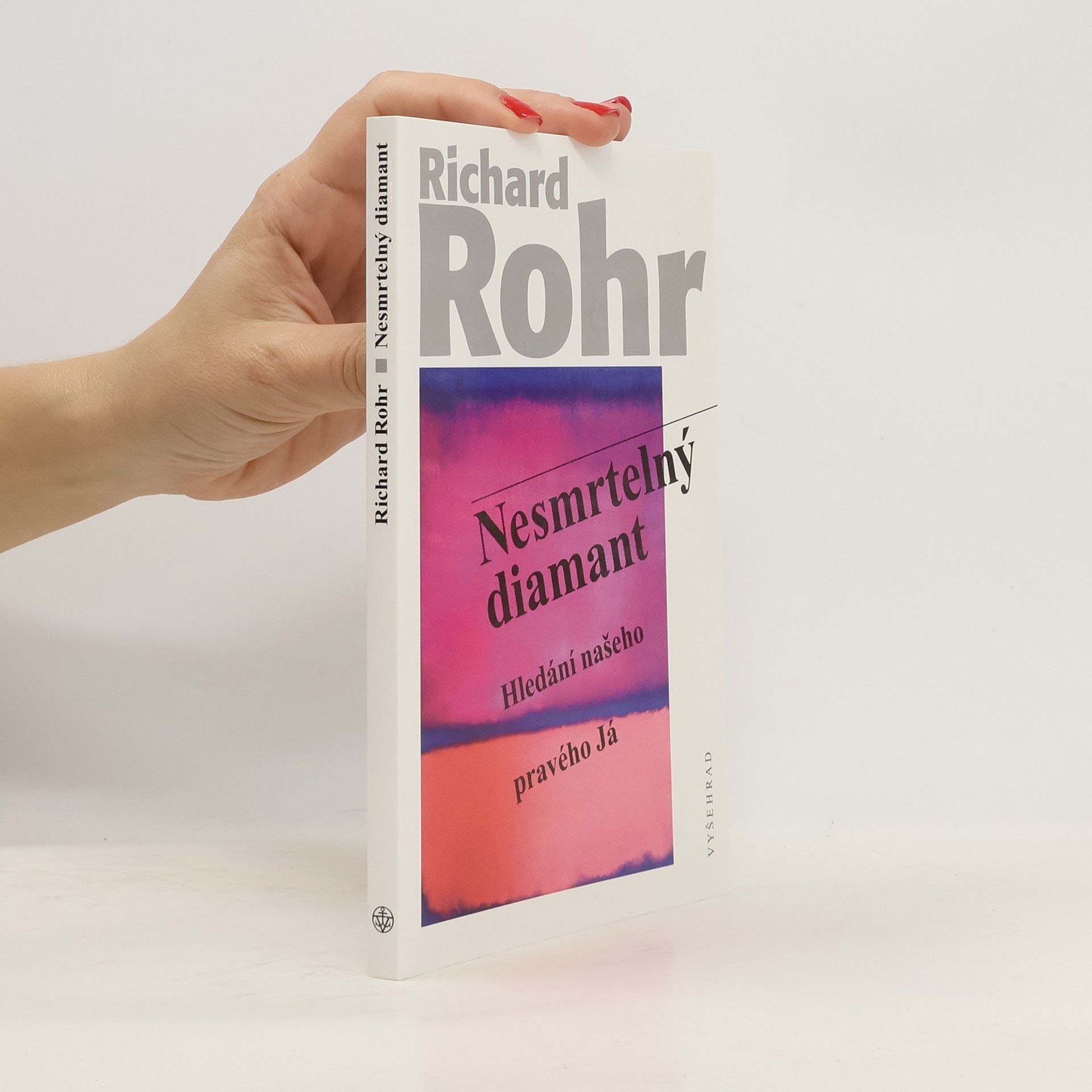 Richard Rohr Nesmrtelný diamant