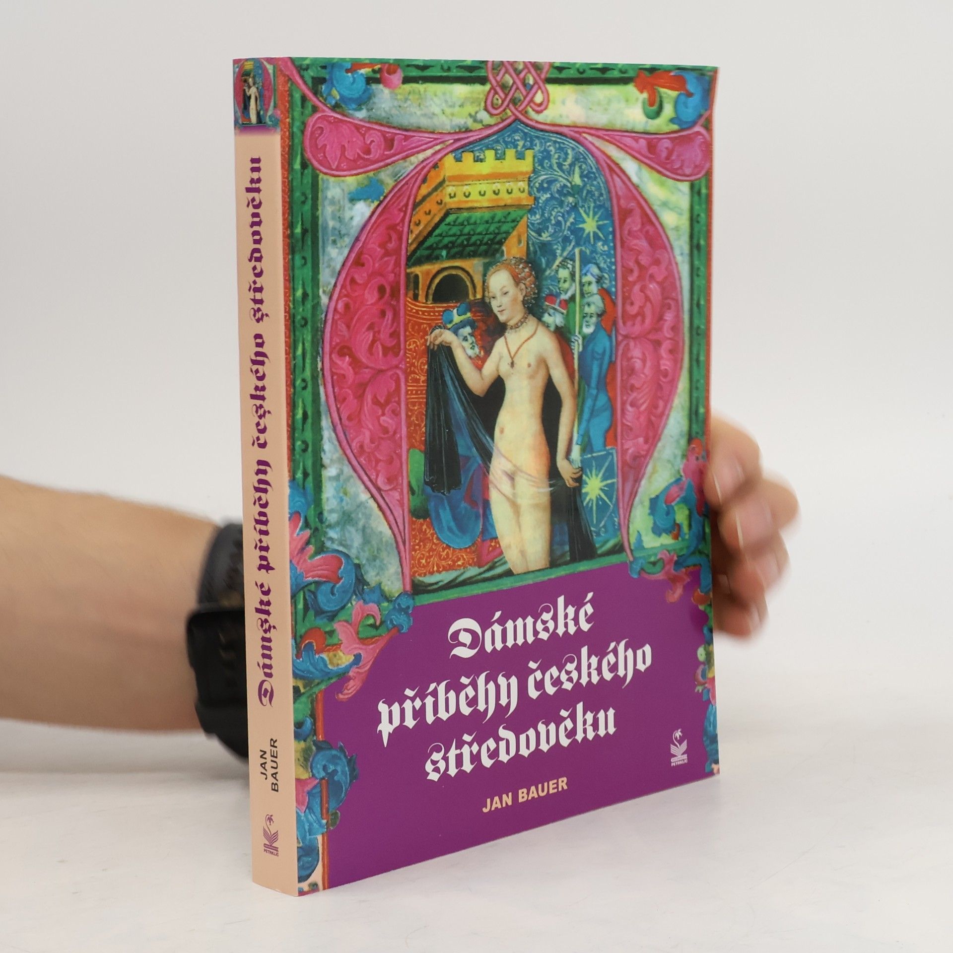 Jan Bauer Dámské příběhy českého středověku