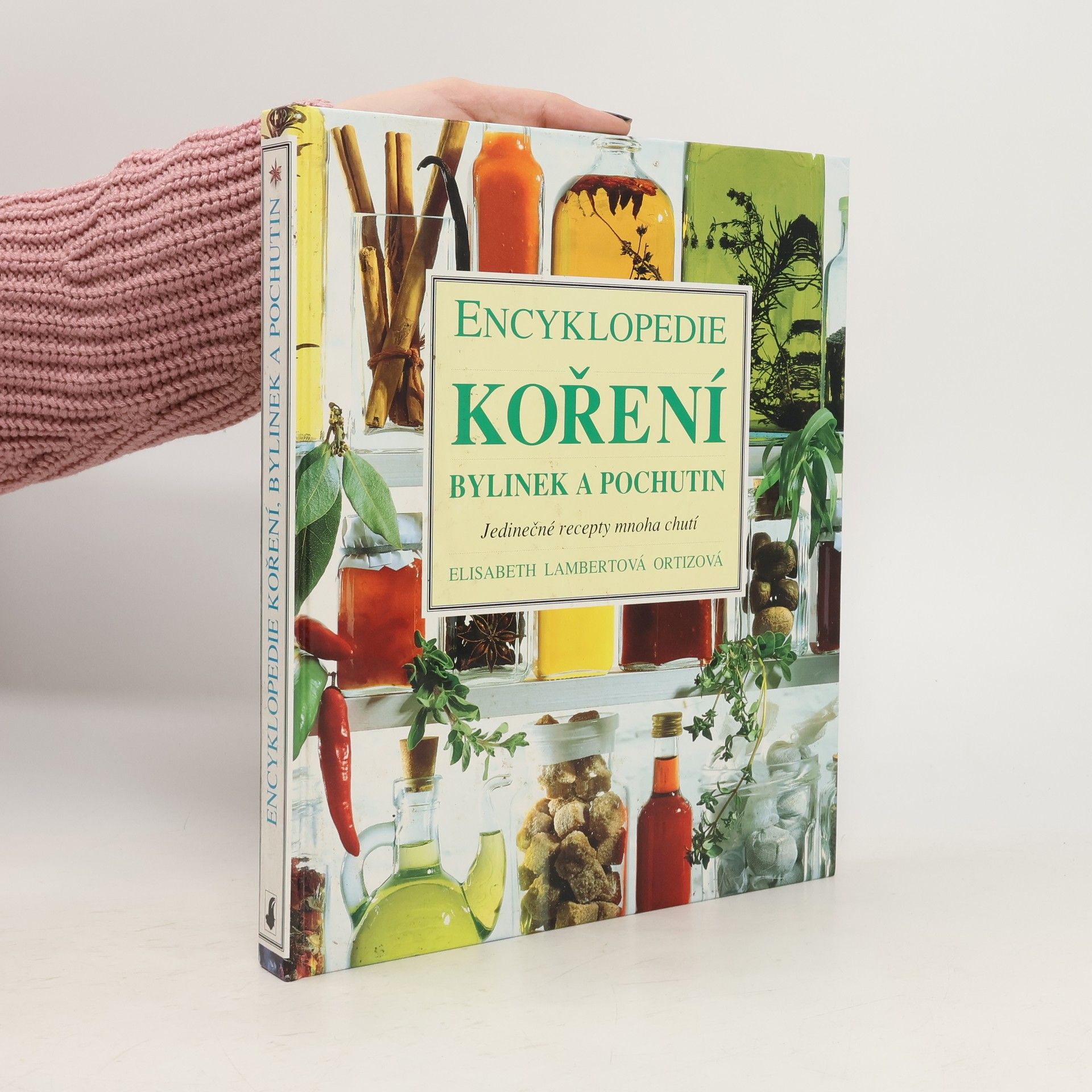Elizabeth Lambert Ortiz Encyklopedie koření, bylinek a pochutin