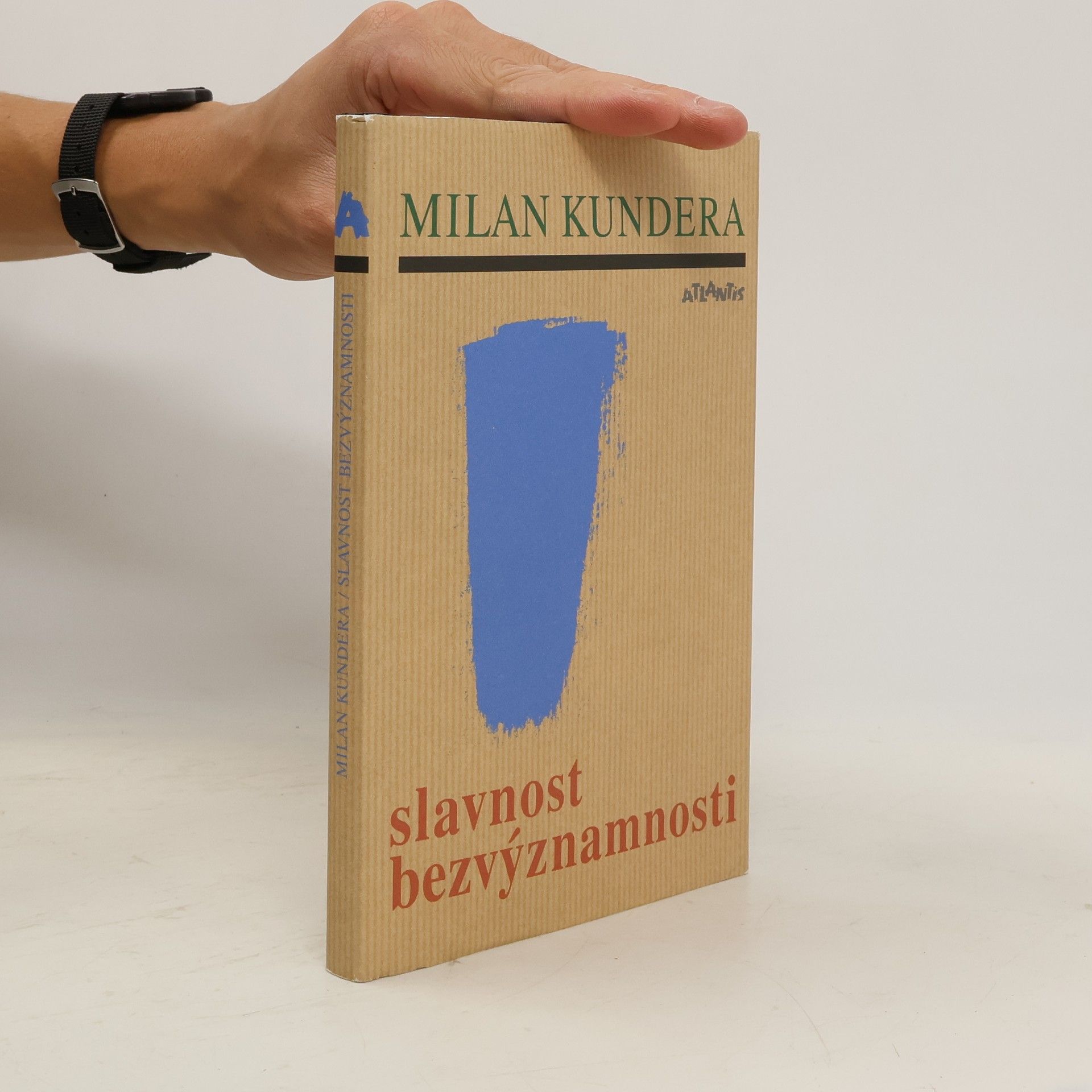 Milan Kundera Slavnost bezvýznamnosti
