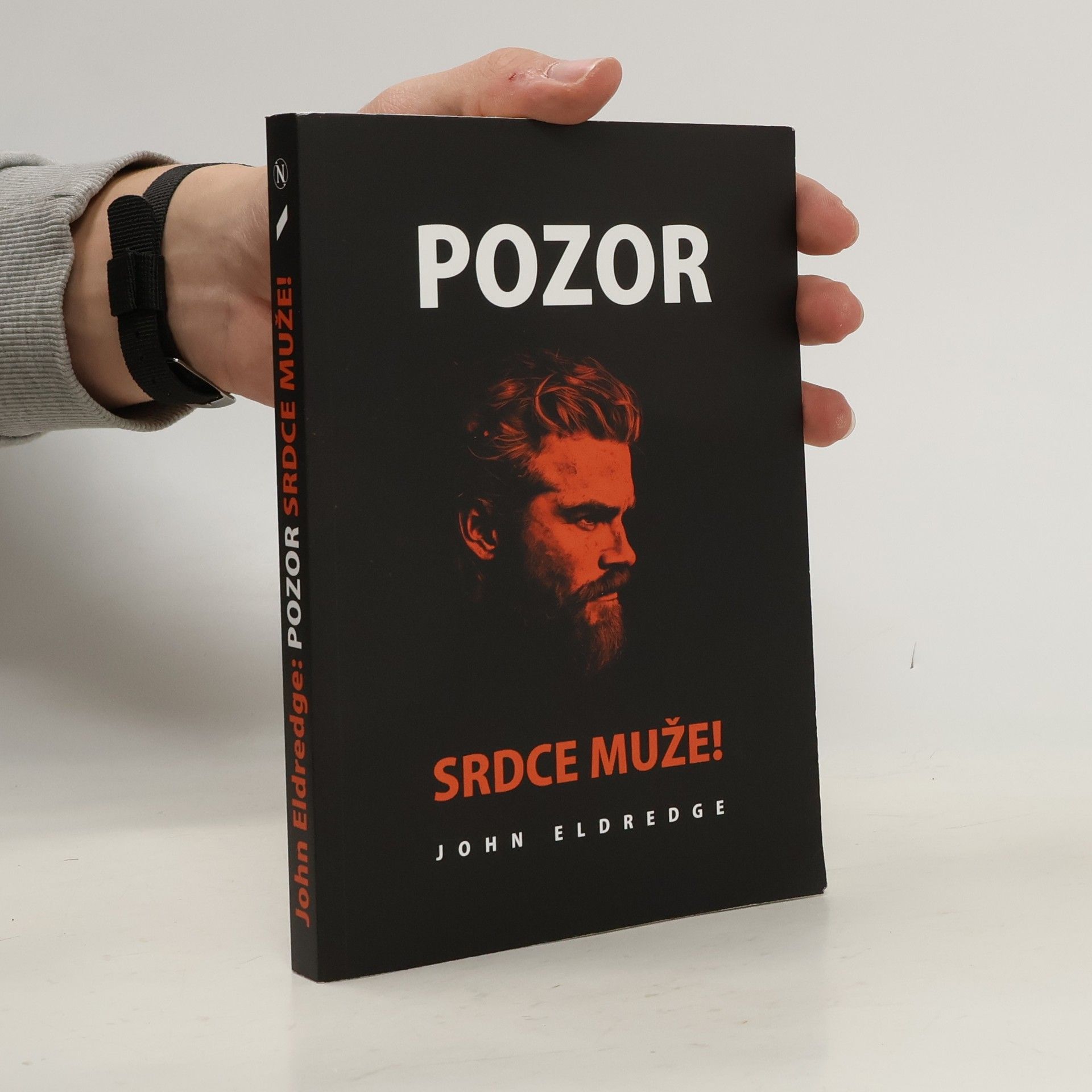 John Eldredge Pozor, srdce muže!