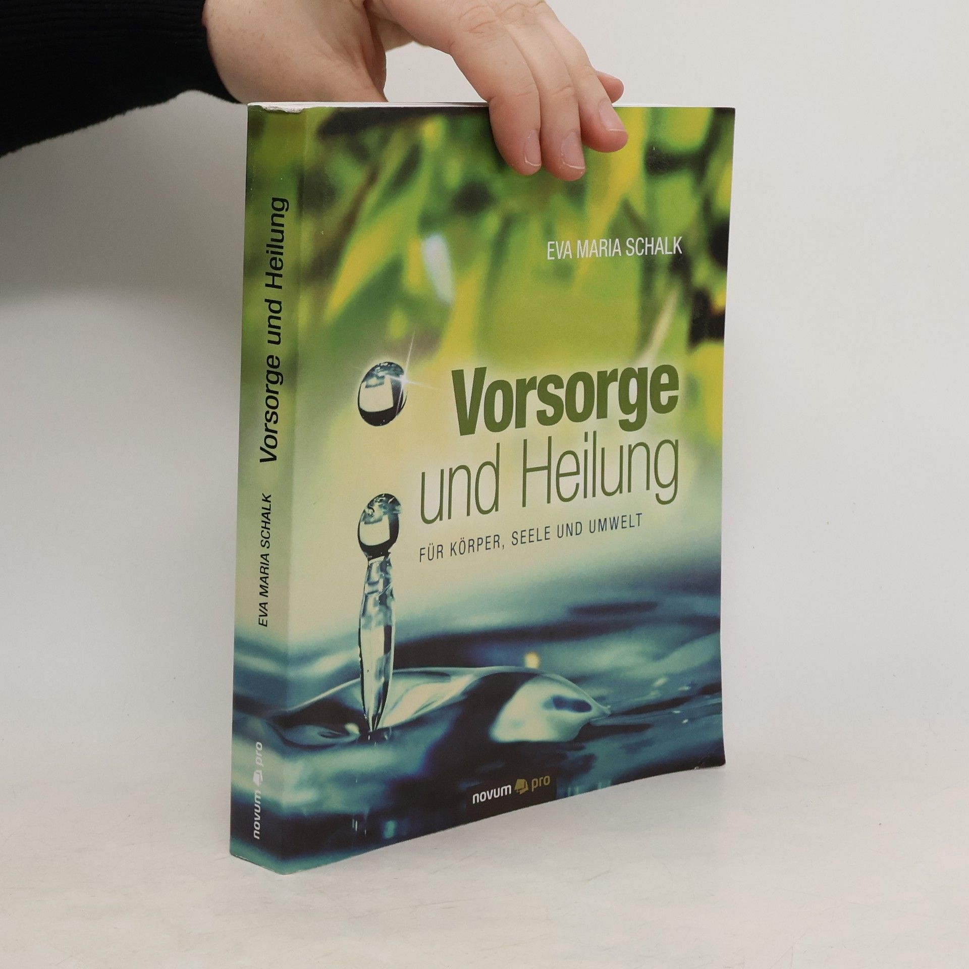 Eva Maria Schalk Vorsorge und Heilung für Körper, Seele und Umwelt
