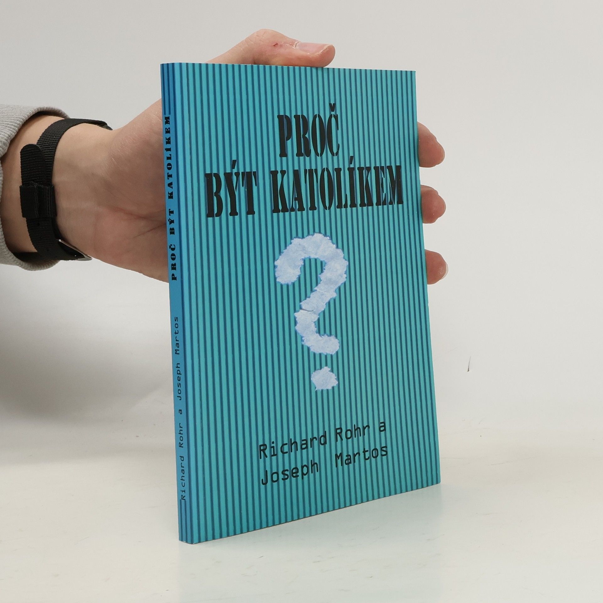 Richard Rohr Proč být katolíkem