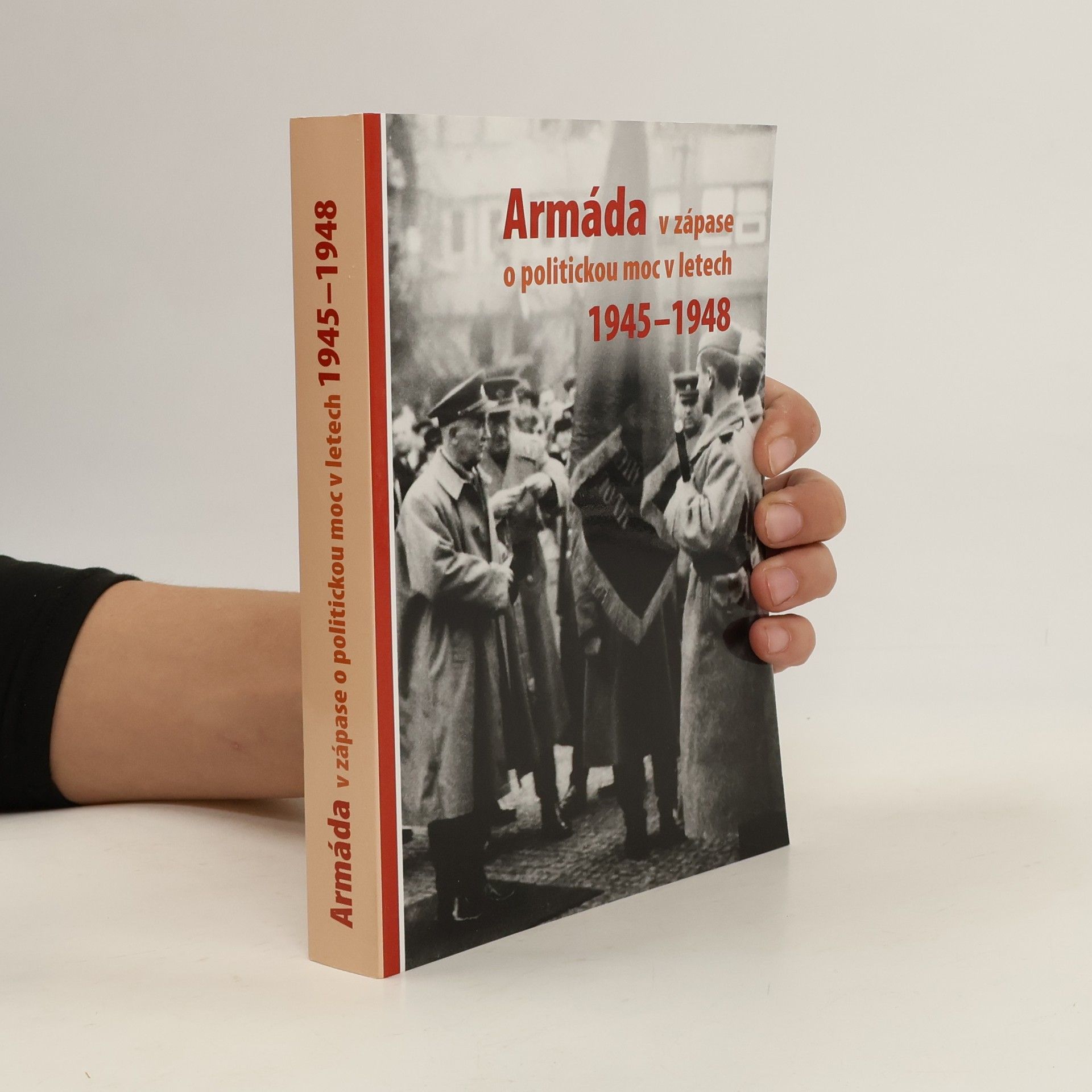 František Hanzlík Armáda v zápase o politickou moc v letech 1945-1948