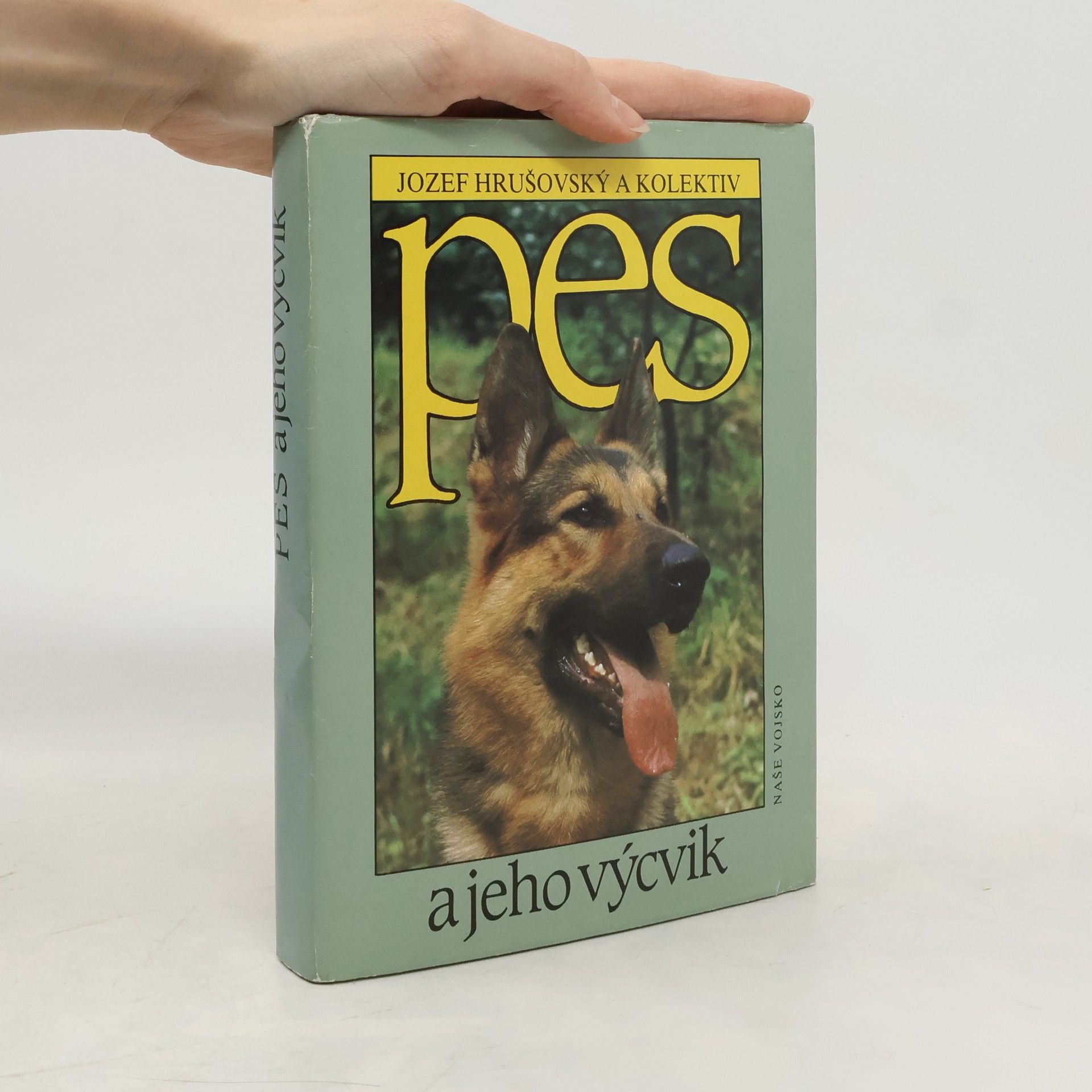 Jozef Hrušovský Pes a jeho výcvik