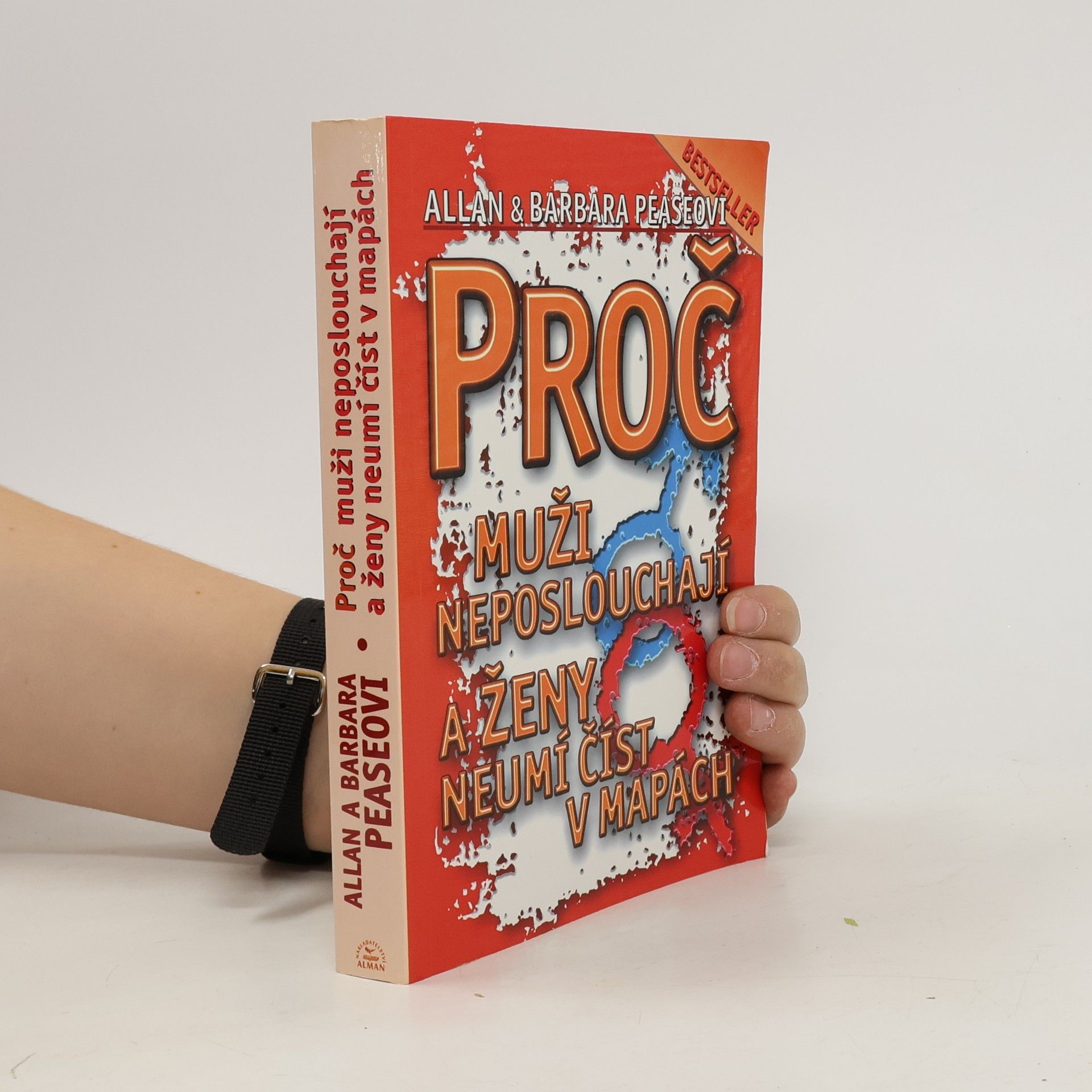 Allan Pease Proč muži neposlouchají a ženy neumí číst v mapách