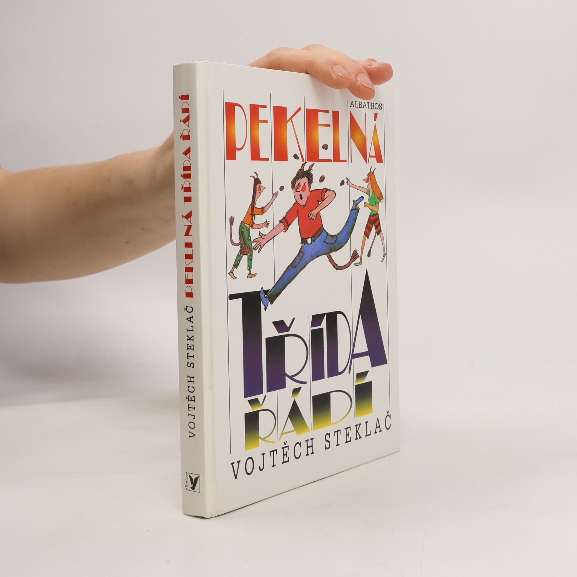 Vojtěch Steklač Pekelná třída řádí