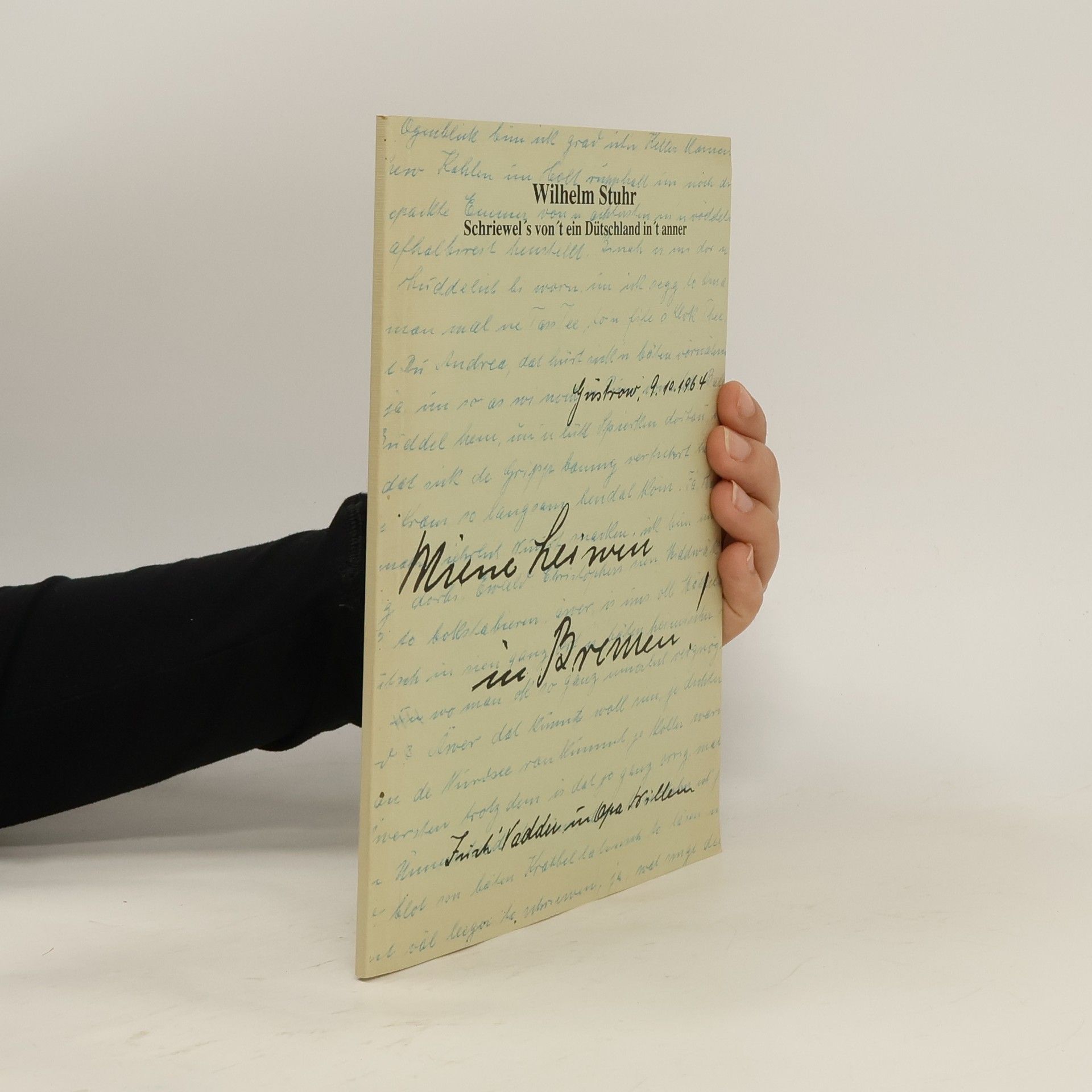 Wilhelm Stuhr  Schriewel's von't ein Dütschland in´t anner