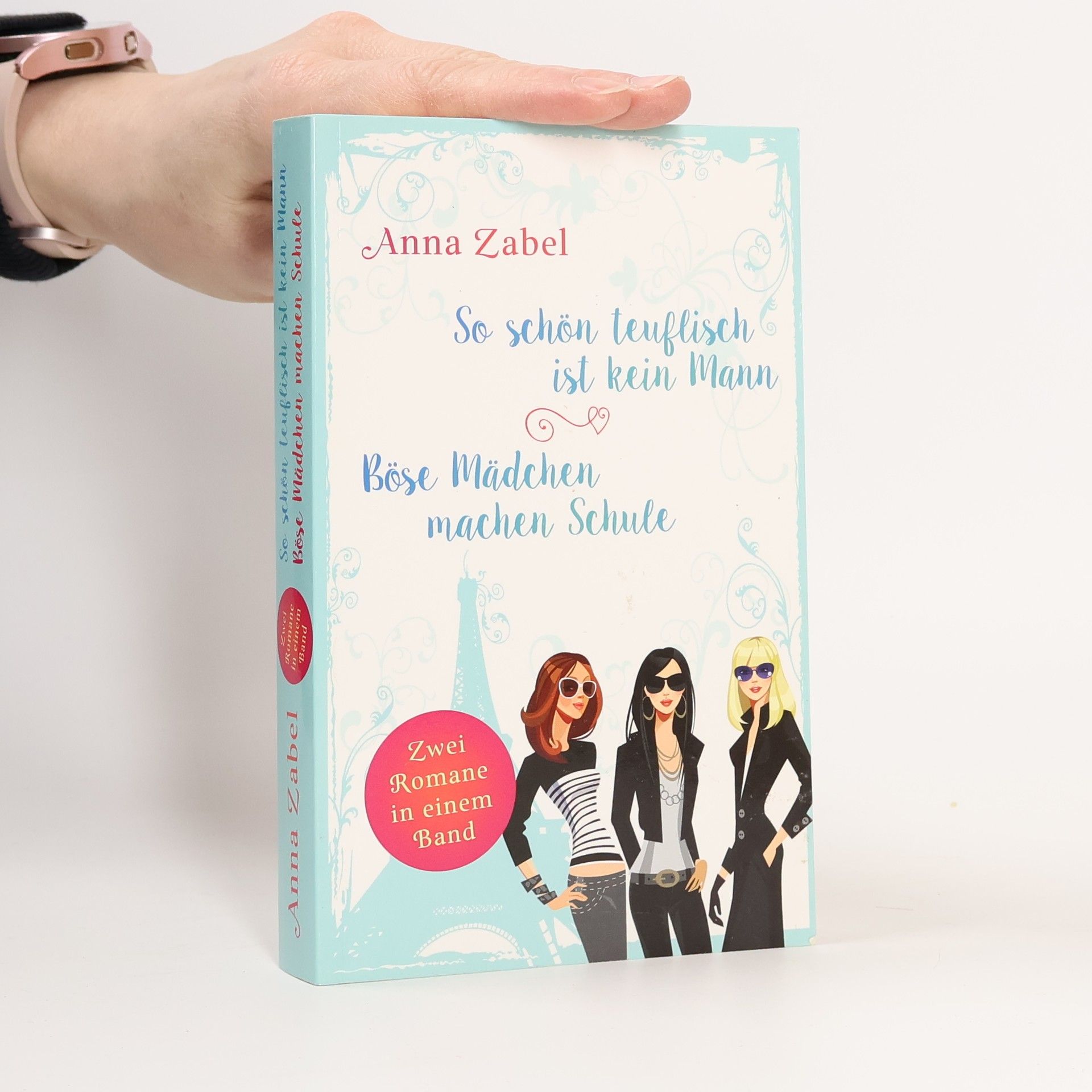 Se schön teuflisch ist kein Mann. Böse Mädchen machen Schule