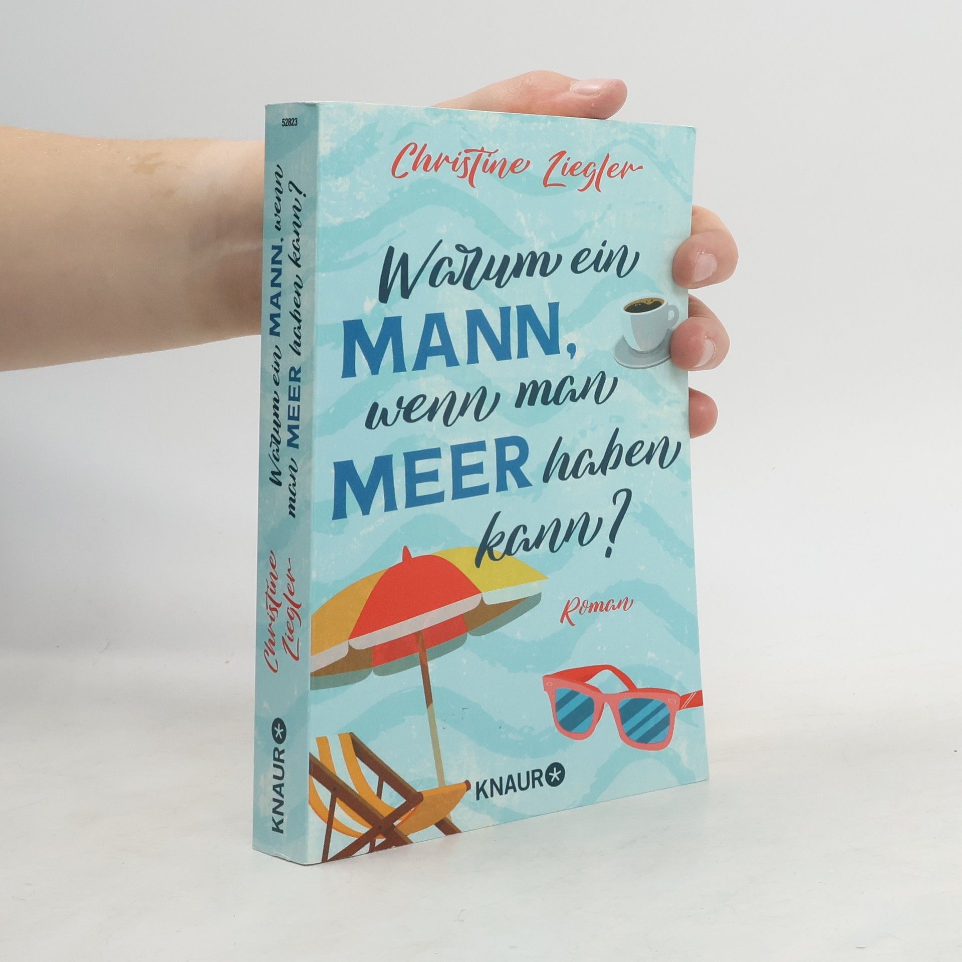 Christine Ziegler Warum ein Mann, wenn man Meer haben kann?