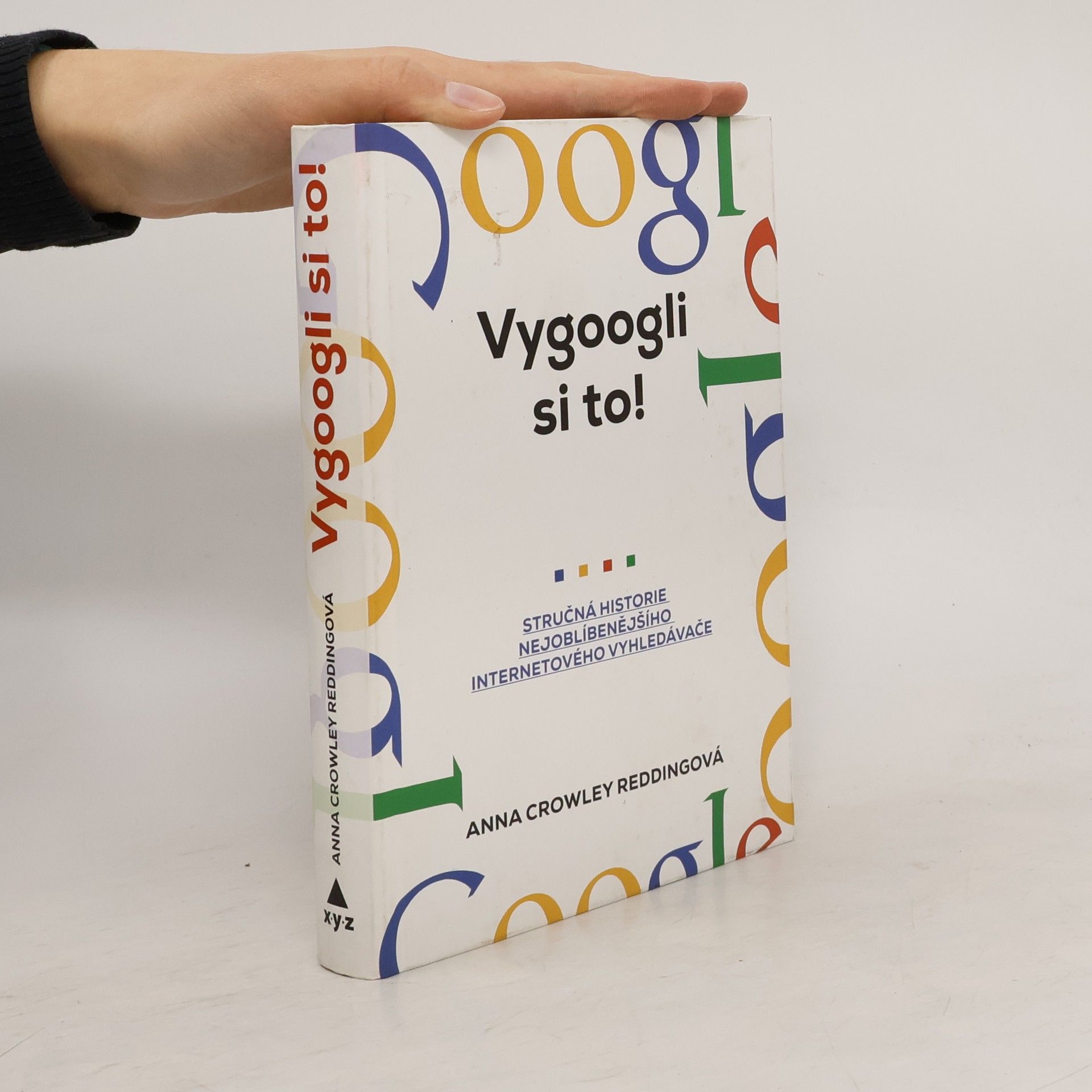 Anna Crowley Redding Vygoogli si to! Stručná historie nejoblíbenějšího internetového vyhledávače