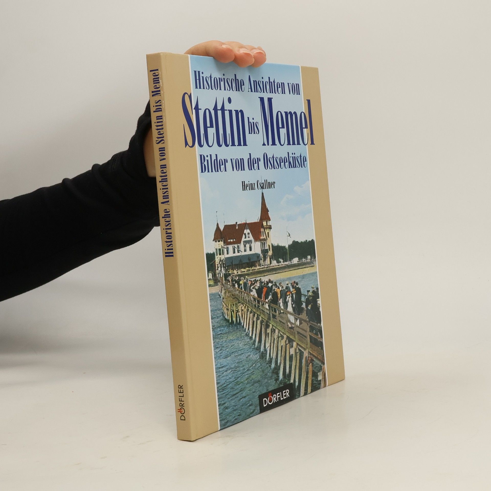 Historische Ansichten von Stettin bis Memel