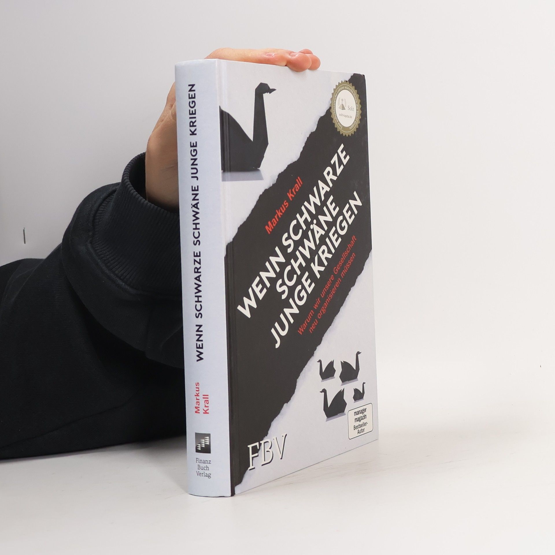 Markus Krall: Wenn Schwarze Schwäne Junge kriegen