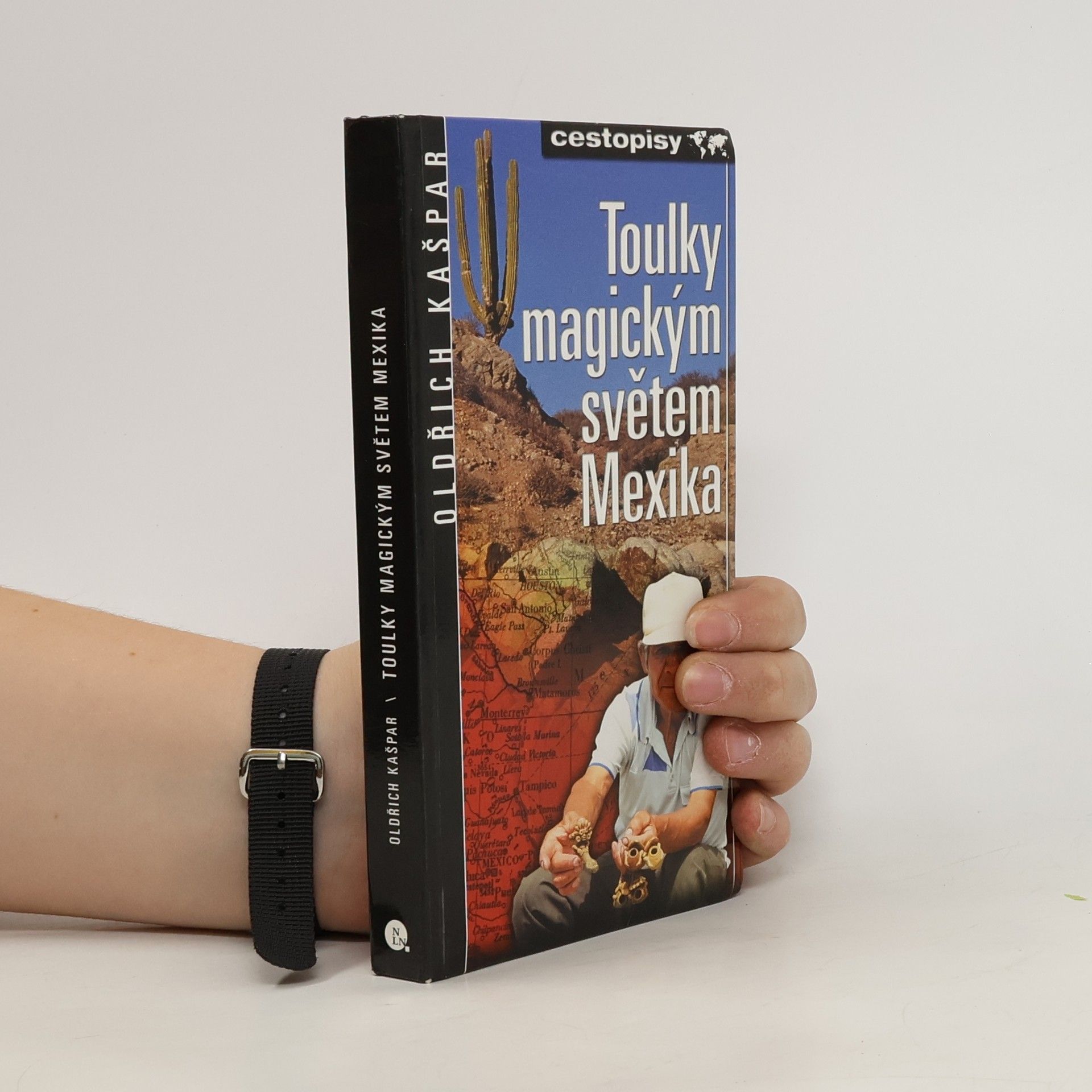 Oldřich Kašpar Toulky magickým světem Mexika