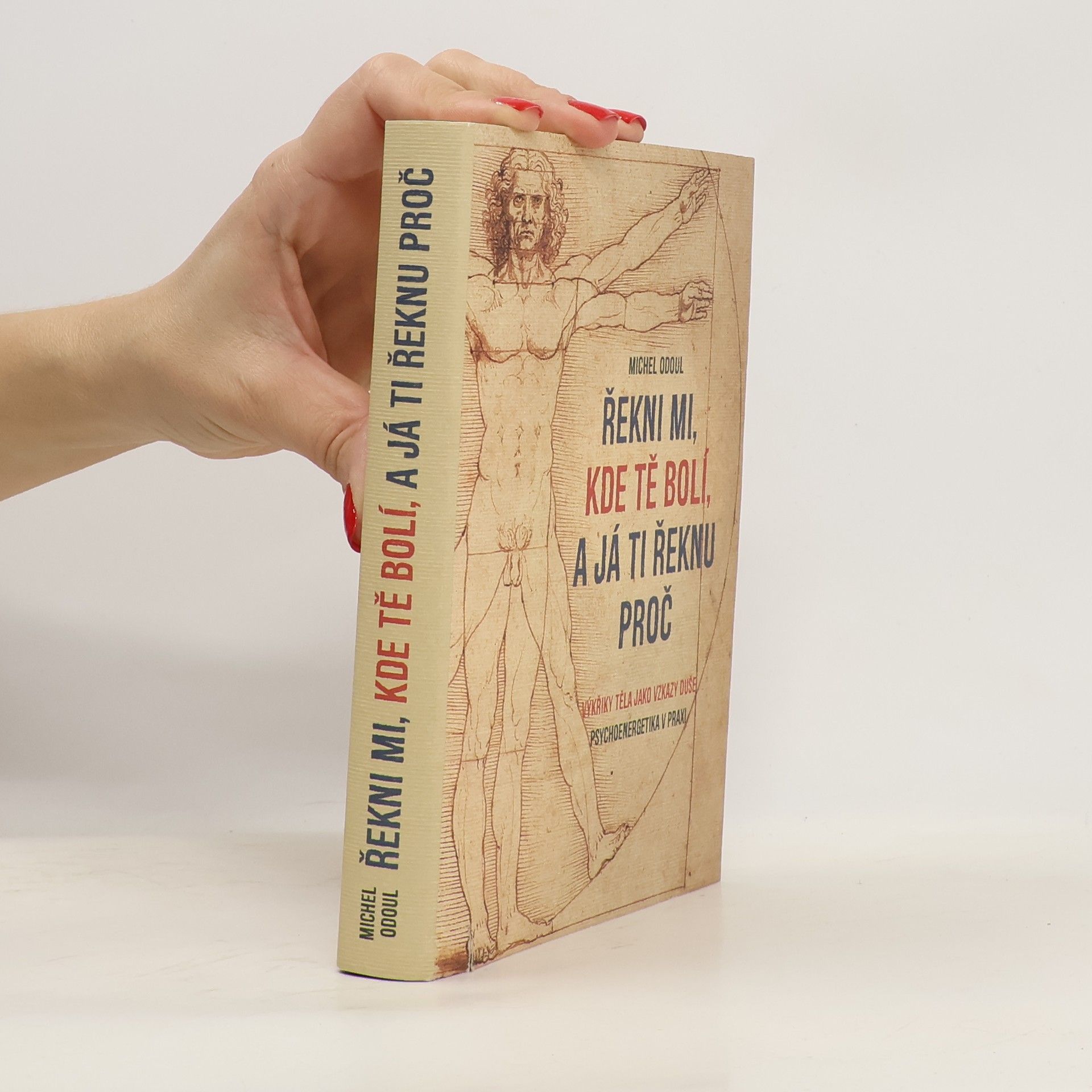 Michel Odoul Řekni mi, kde tě bolí, a já ti řeknu proč